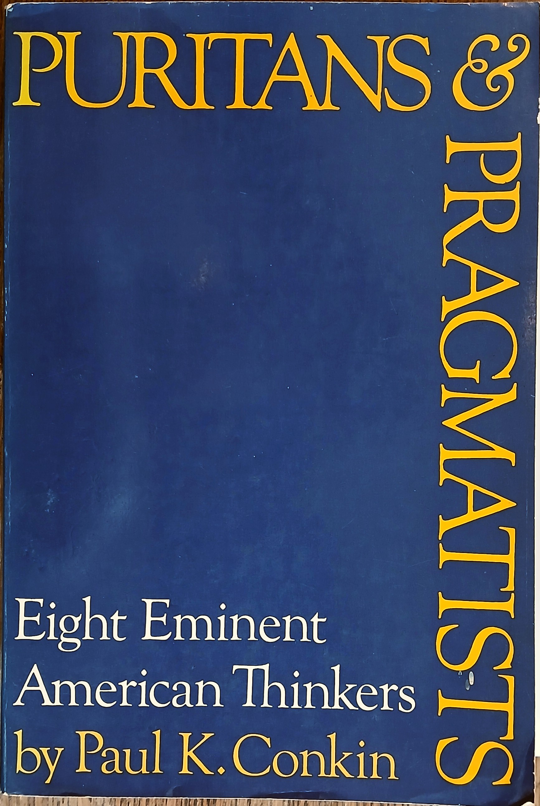 Puritans and Pragmatists: Eight Eminent American Thinkers