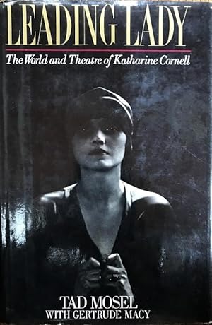 Leading Lady: The World and Theatre of Katharine Cornell