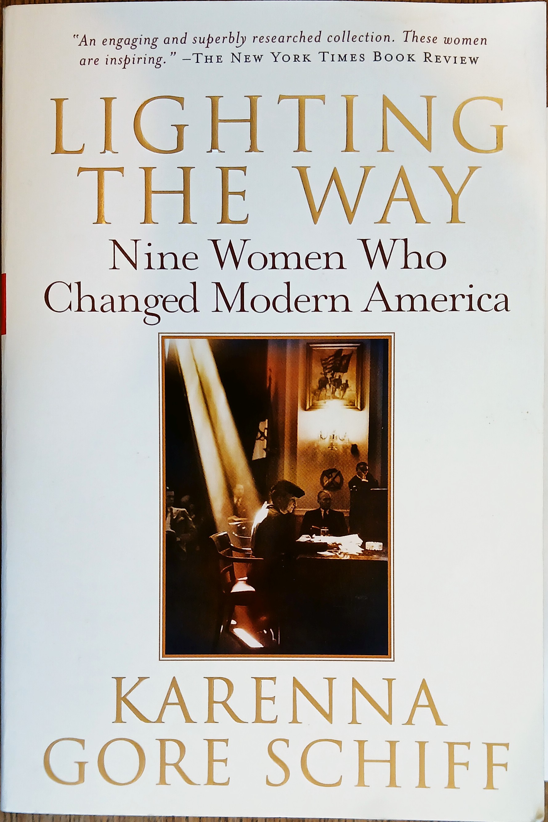 Lighting the Way: Nine Women Who Changed Modern America