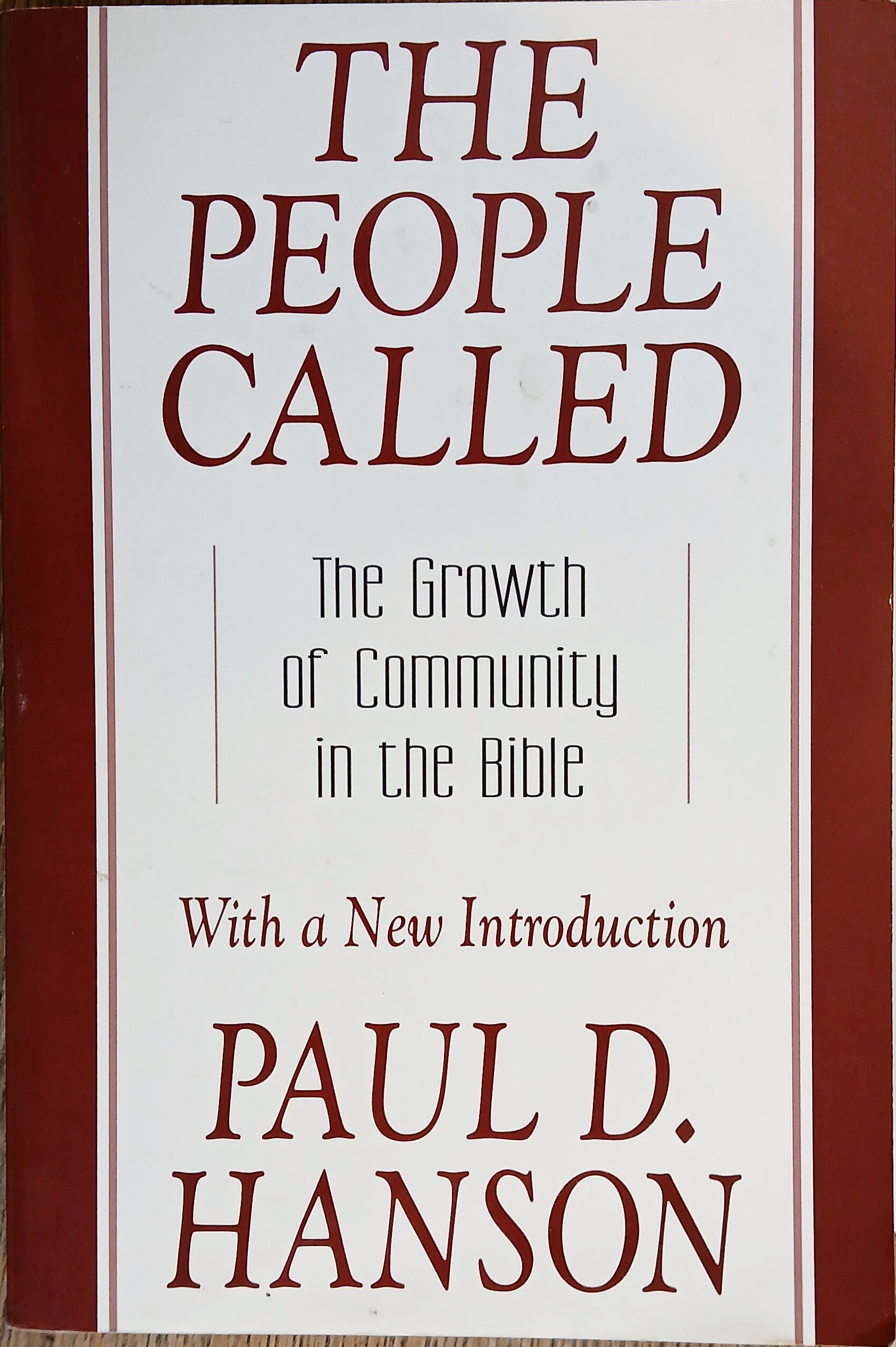 The People Called: The Growth of Community in the Bible