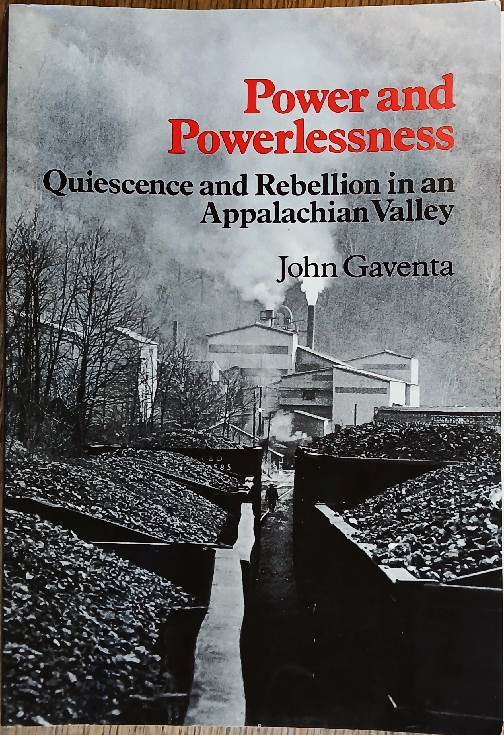 Power and Powerlessness: Quiescence and Rebellion in an Appalachian Valley