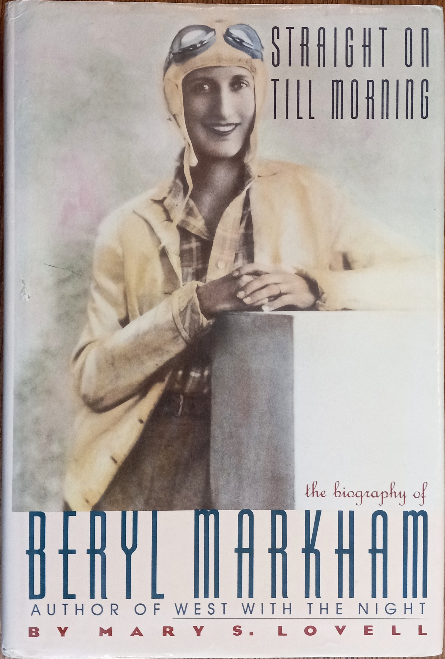 Straight on Till Morning: The Biography of Beryl Markham