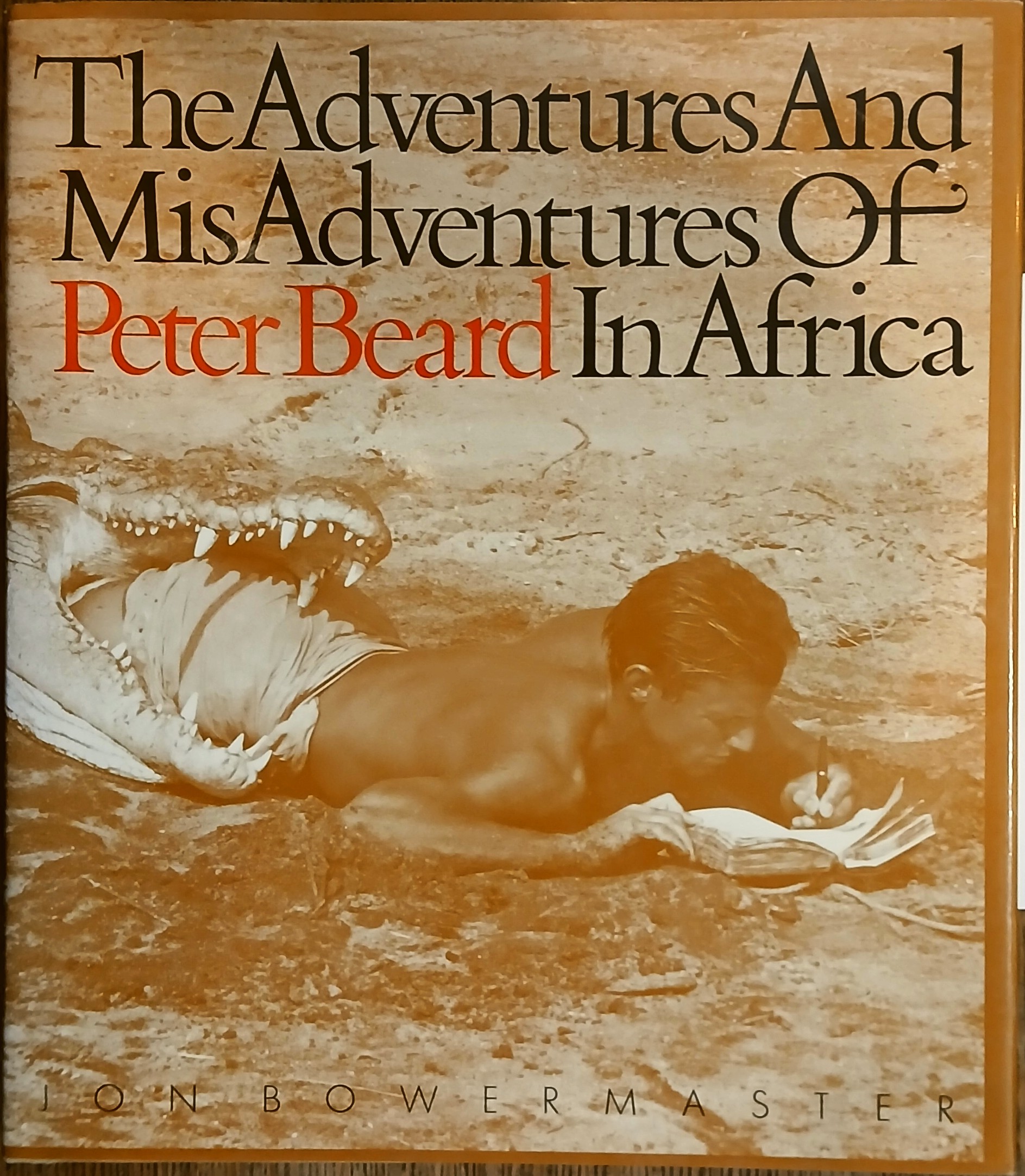 The Adventures and Misadventures of Peter Beard in Africa