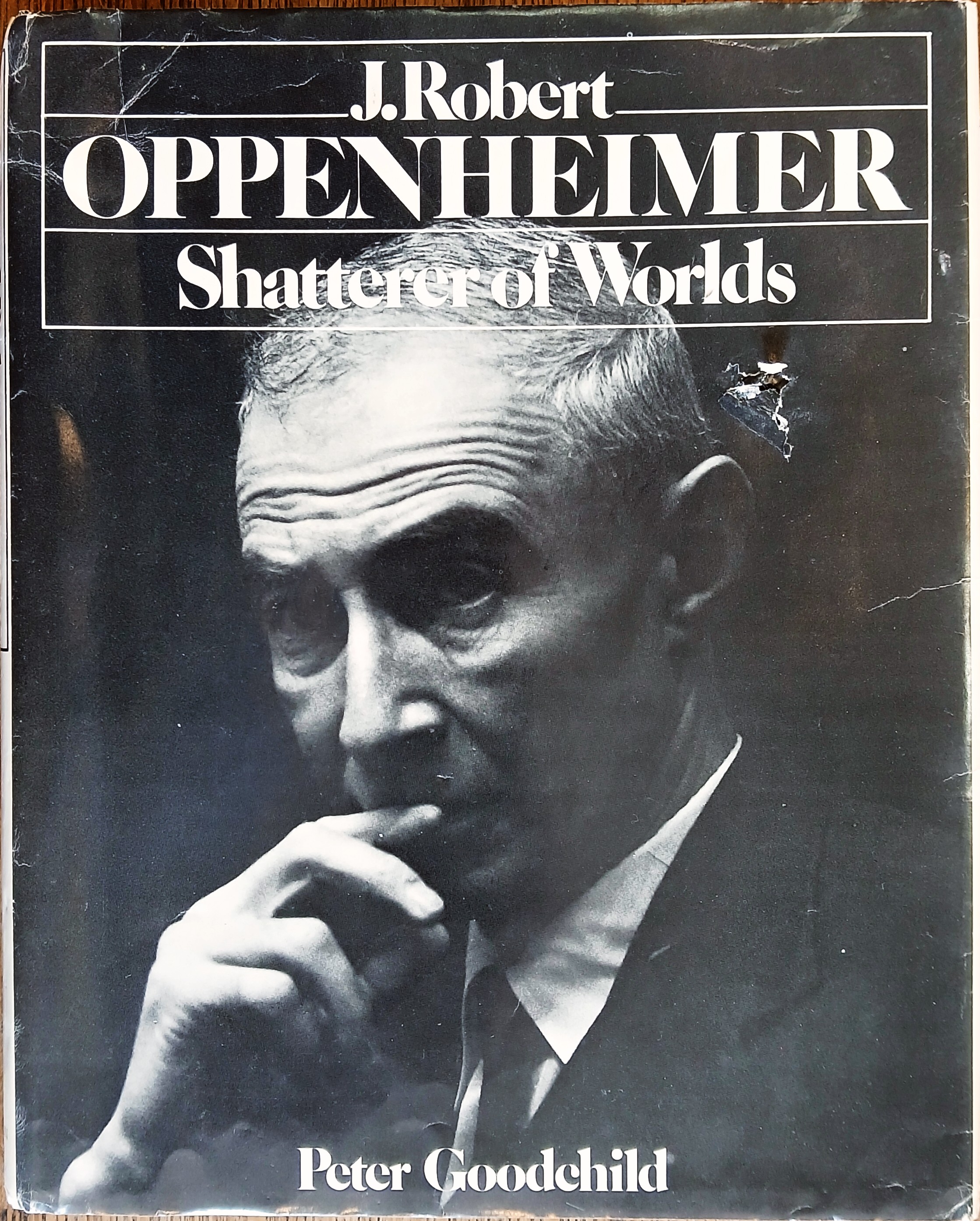 J. Robert Oppenheimer :Shatterer of Worlds