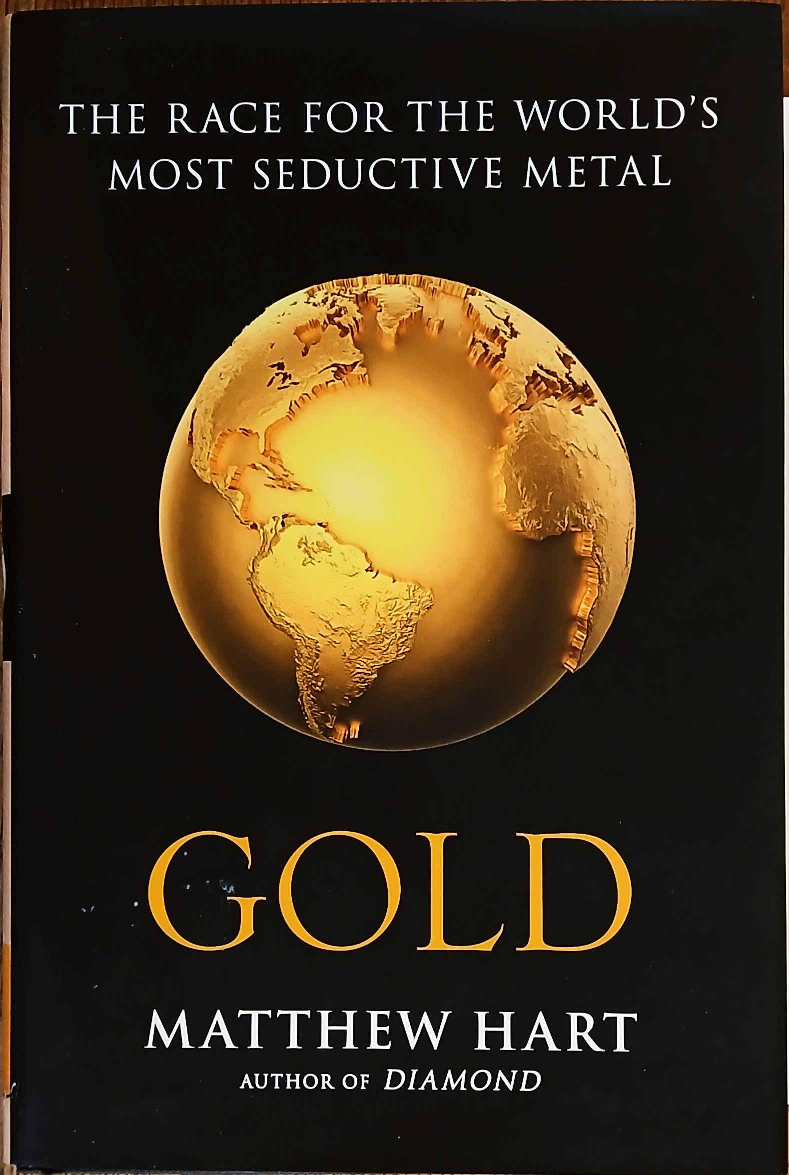 Gold: The Race for the World's Most Seductive Metal