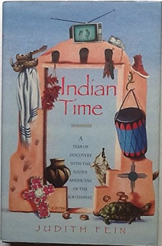 Indian Time: A Year of Discovery With the Native Americans of the Southwest