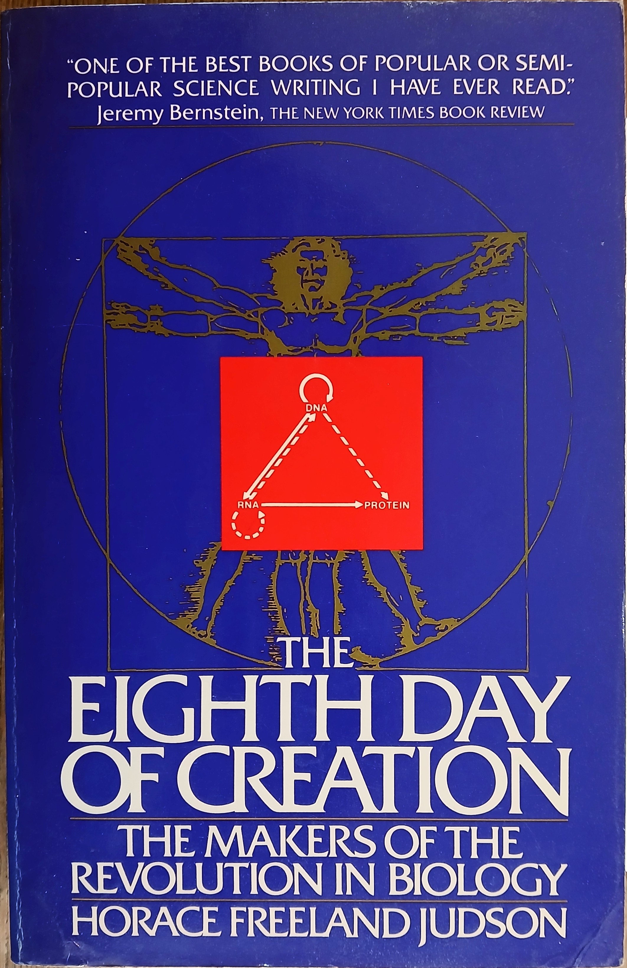 The Eighth Day of Creation: The Makers of the Revolution in Biology