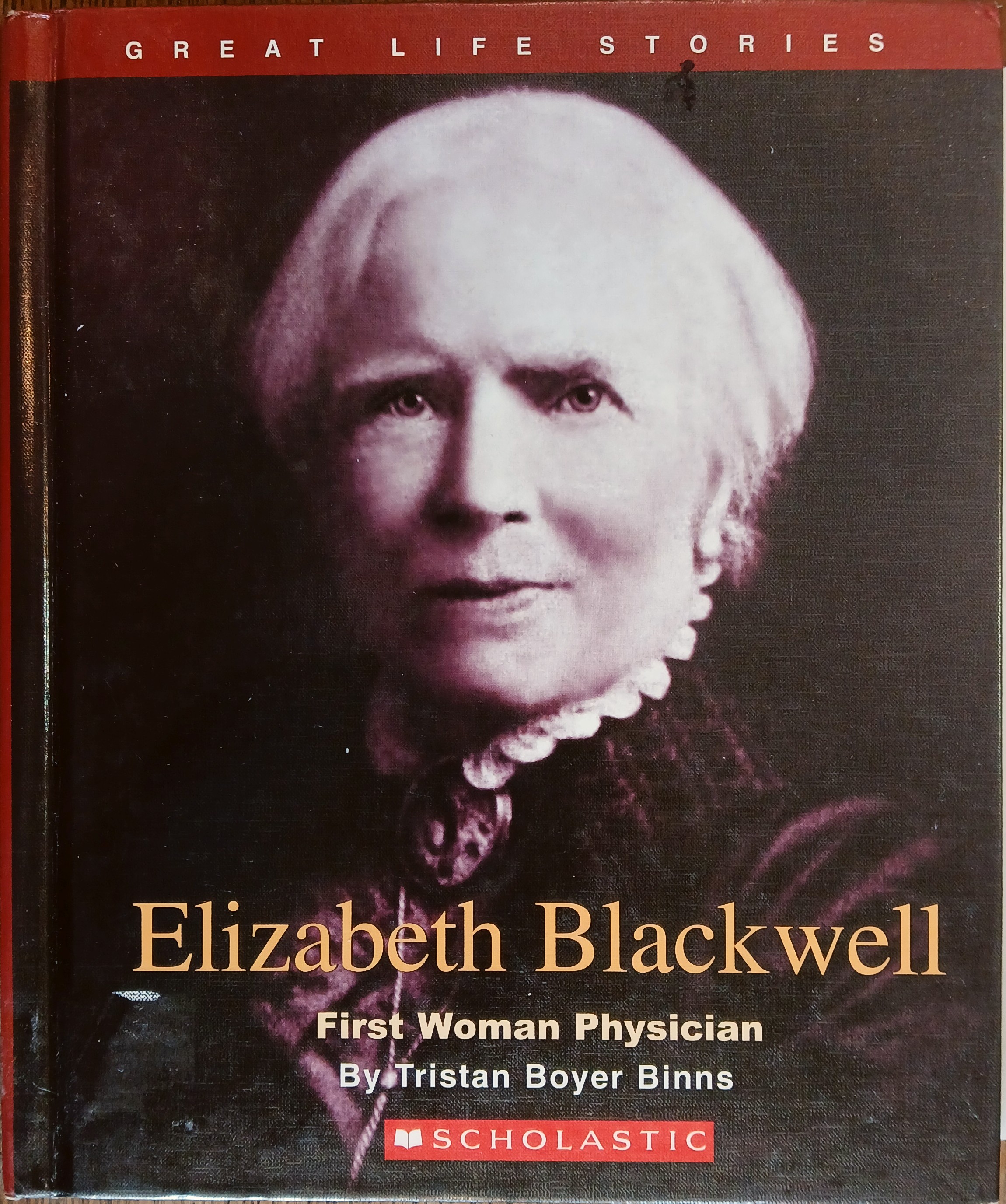 Elizabeth Blackwell: First Woman Physician (Great Life Stories)