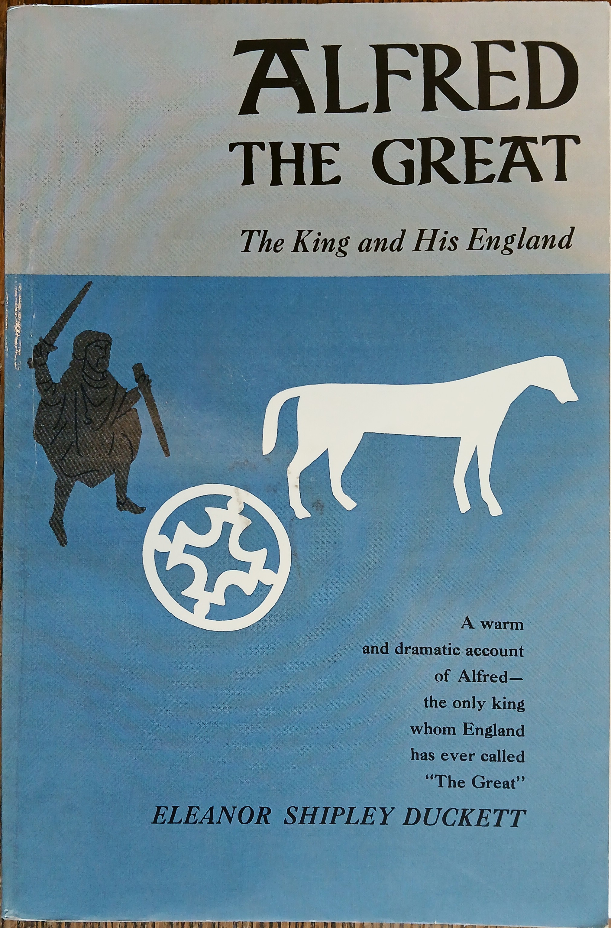 Alfred the Great: The King and His England