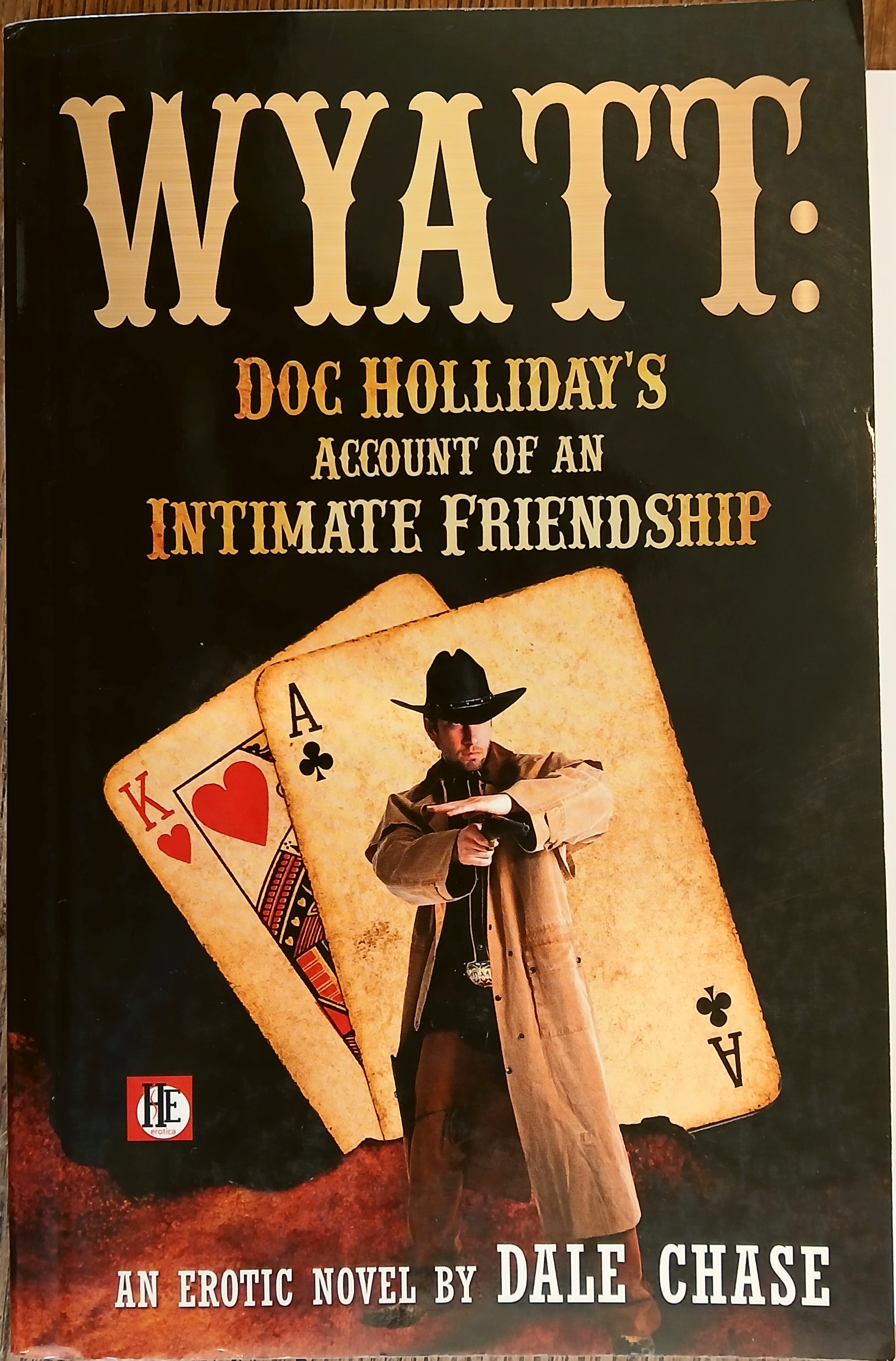 Wyatt: Doc Holliday's Account of an Intimate Friendship