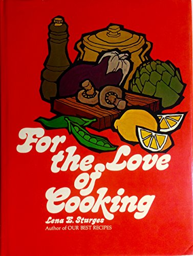 For the Love of Cooking : Our Best Recipes Volume Two