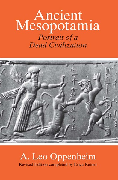 Ancient Mesopotamia: Portrait of a Dead Civilization
