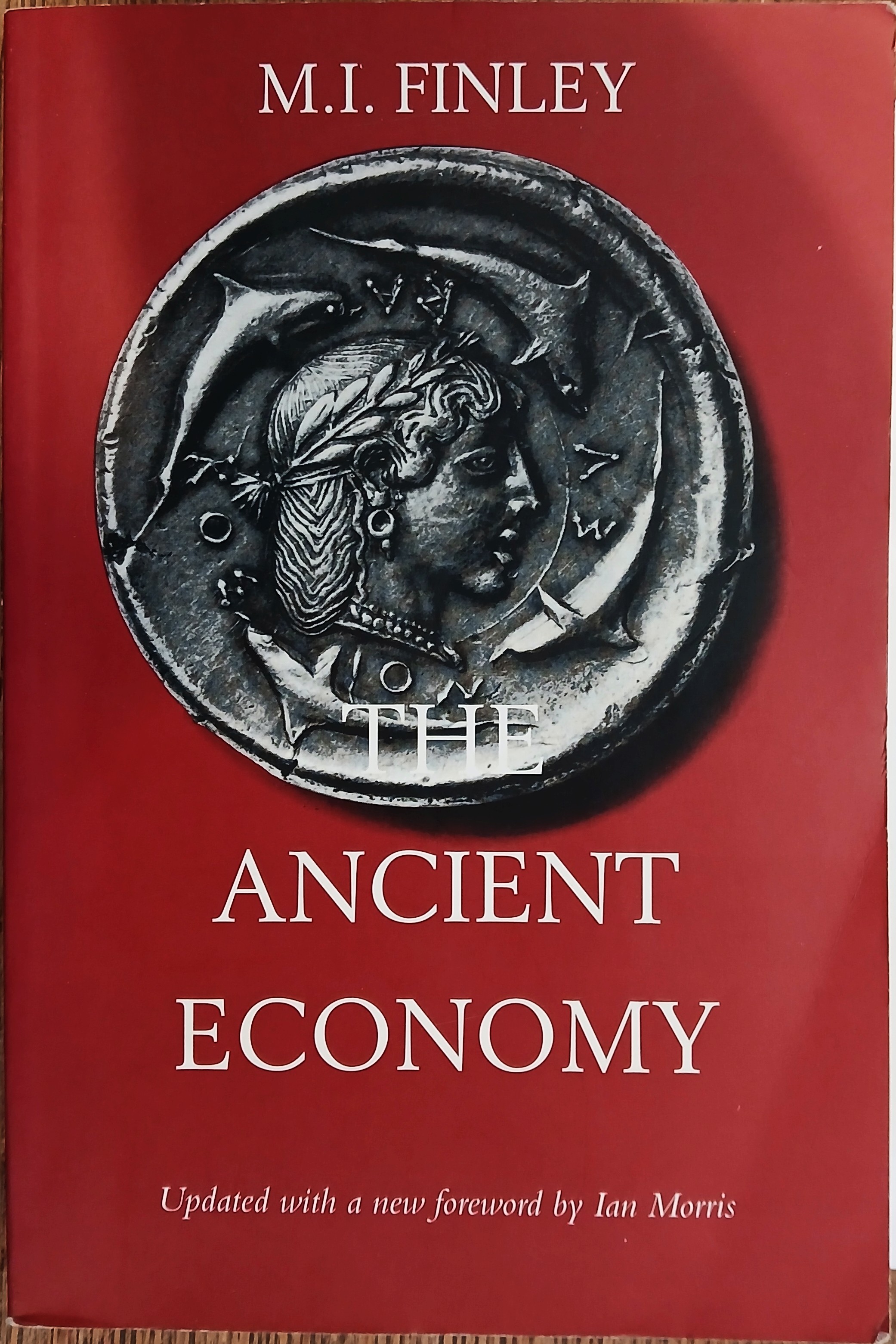 The Ancient Economy (Sather Classical Lectures Volume 43)