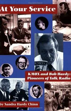 At Your Service - KMOX and Bob Hardy : Pioneers of Talk Radio
