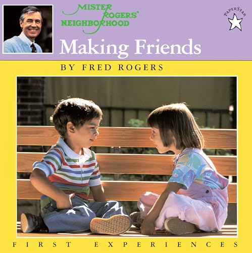 Image for Making Friends (Mister Rogers' Neighborhood First Experiences) Making Friends (Mister Rogers' Neighborhood First Experiences)