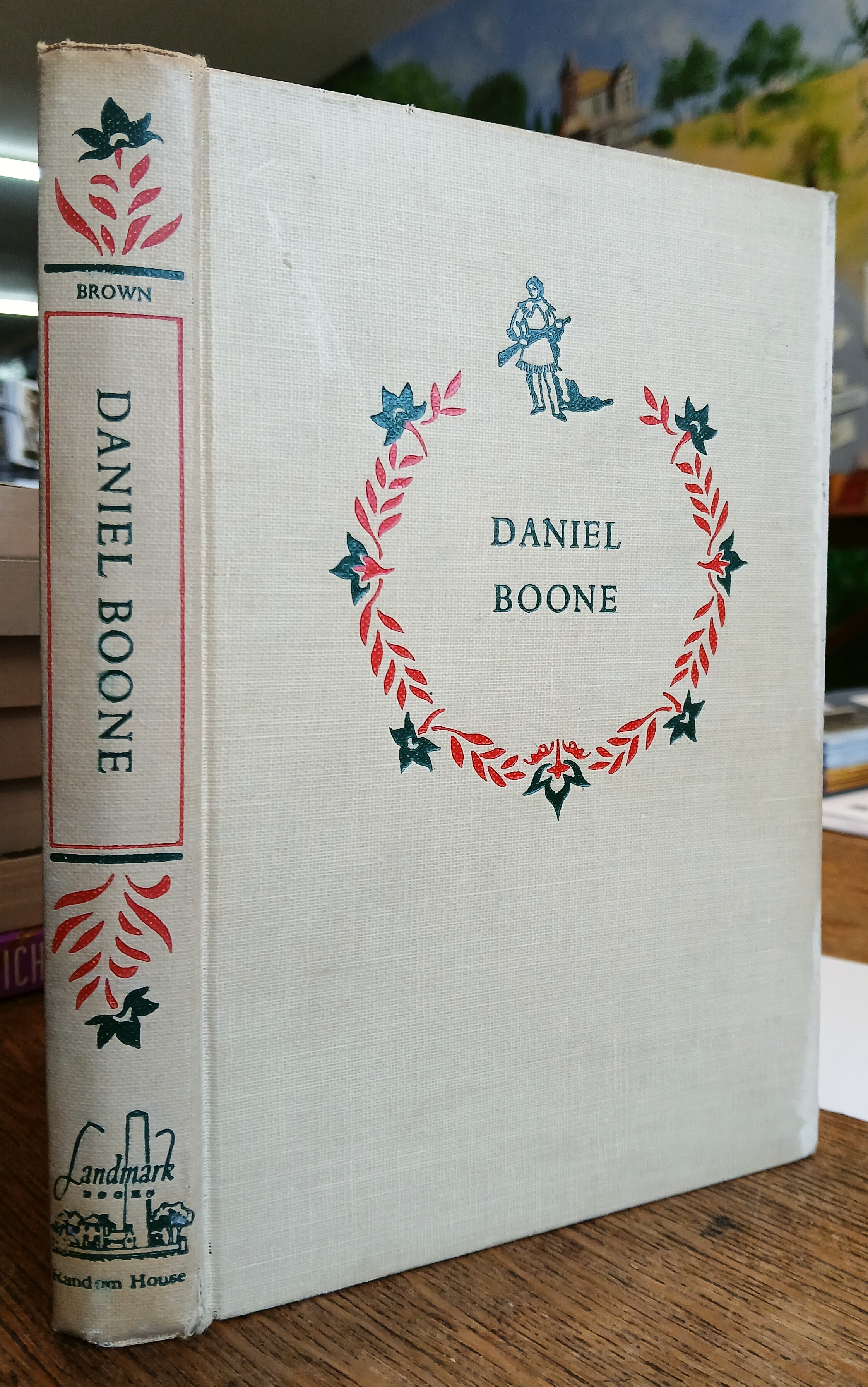 Daniel Boone: The Opening of the Wilderness (Landmark Books)