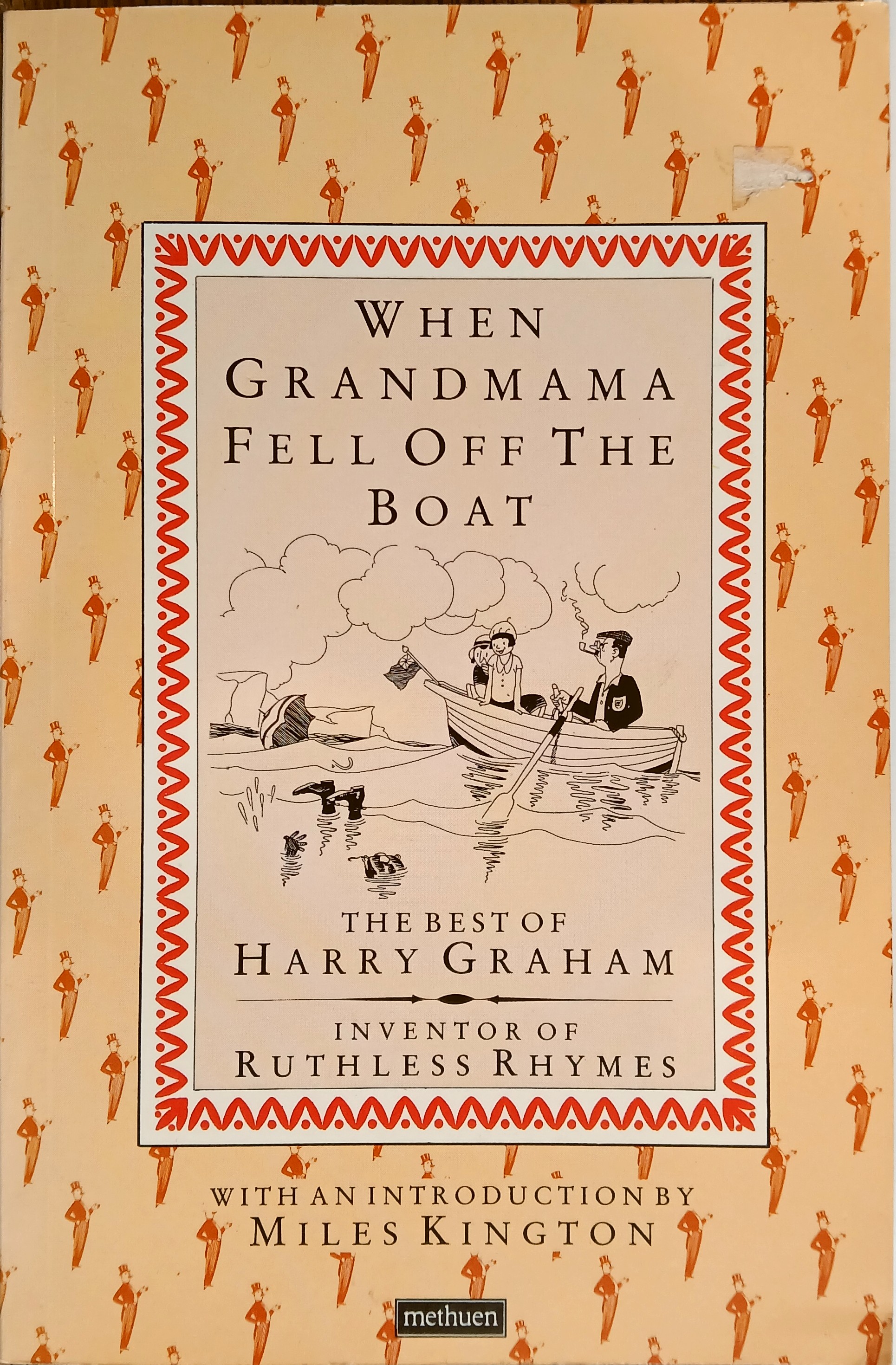 When Grandmama Fell Off the Boat: The Best of Harry Graham, Inventor of Ruthless Rhymes