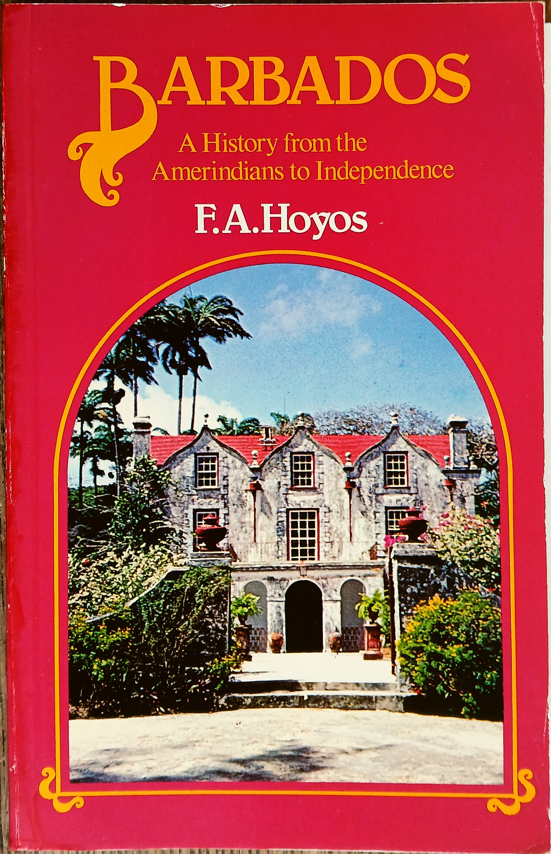 Barbados: A History from the Amerindians to Independence