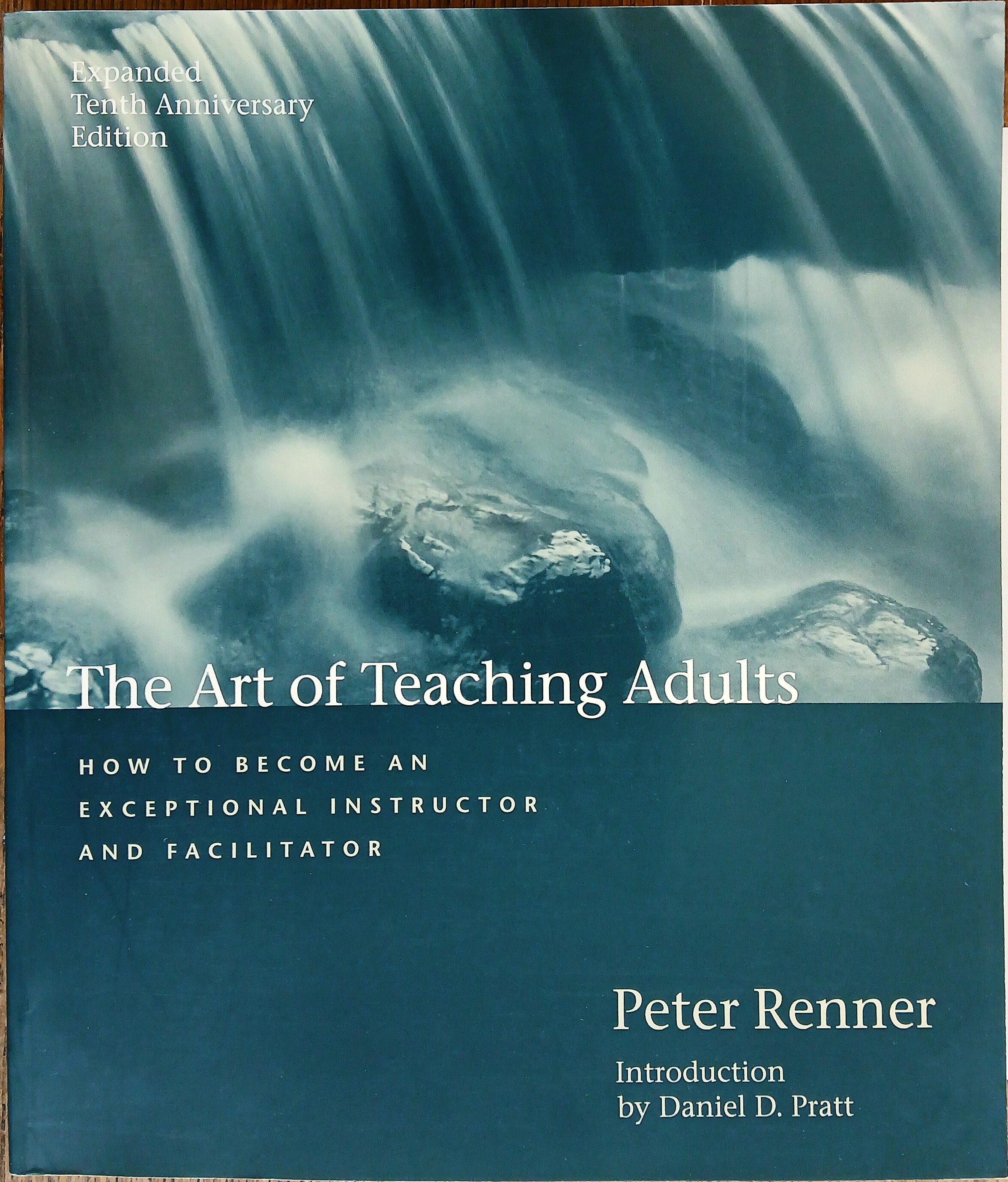 The Art of Teaching Adults: How To Become An Exceptional Instructor and Facilitator