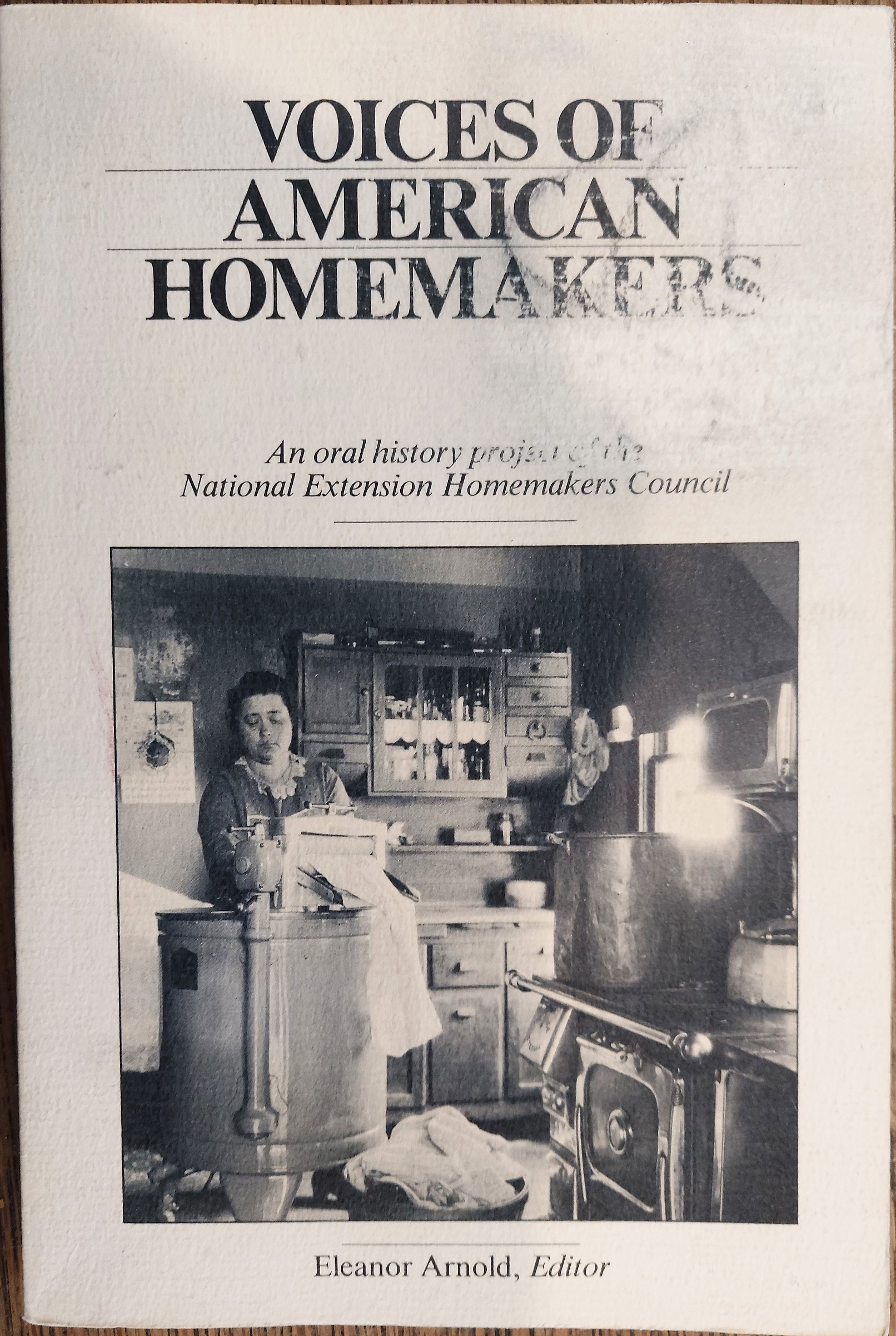 Voices of American Homemakers: An Oral History Project of the National Extension Homemakers Council