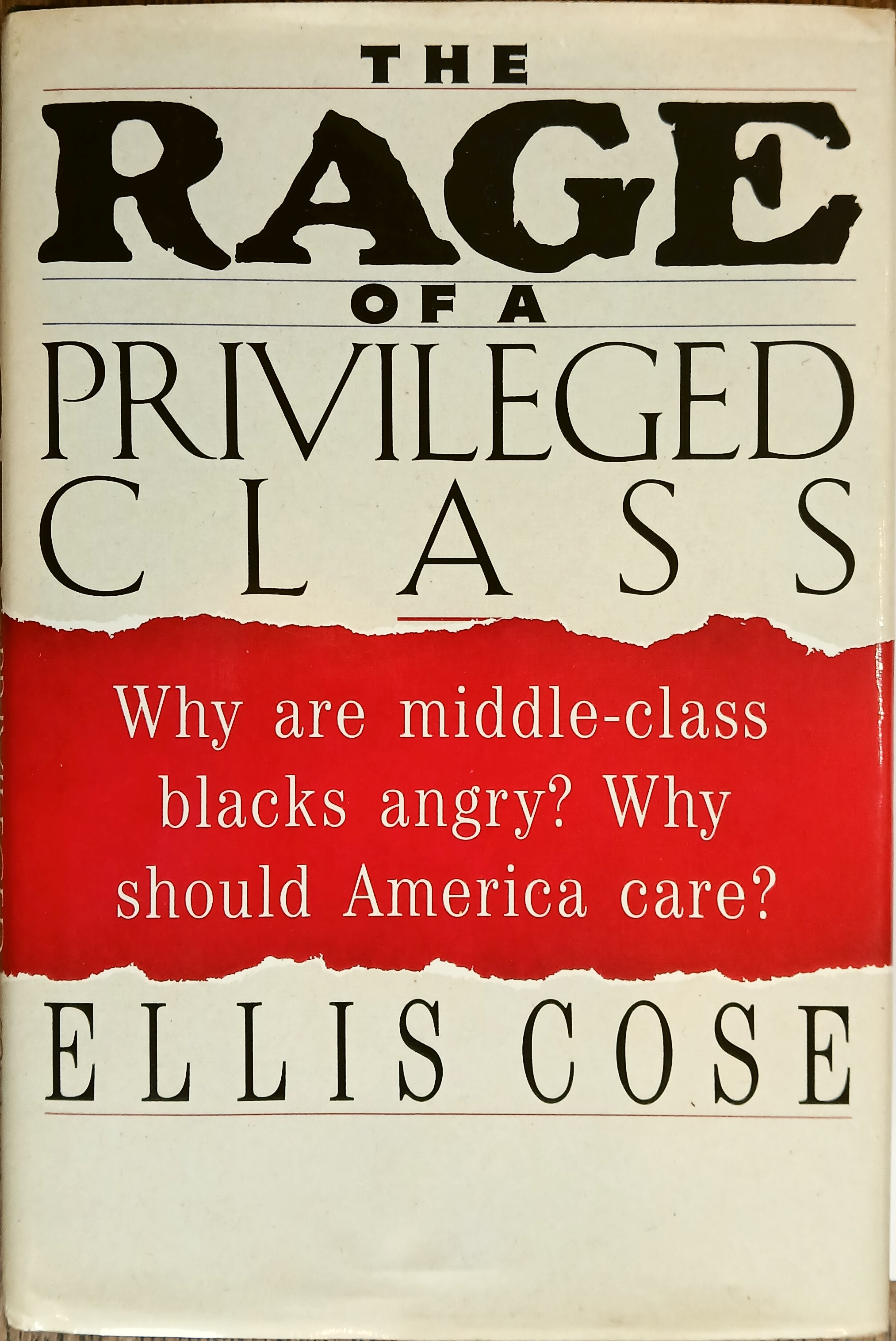 The Rage of a Privileged Class