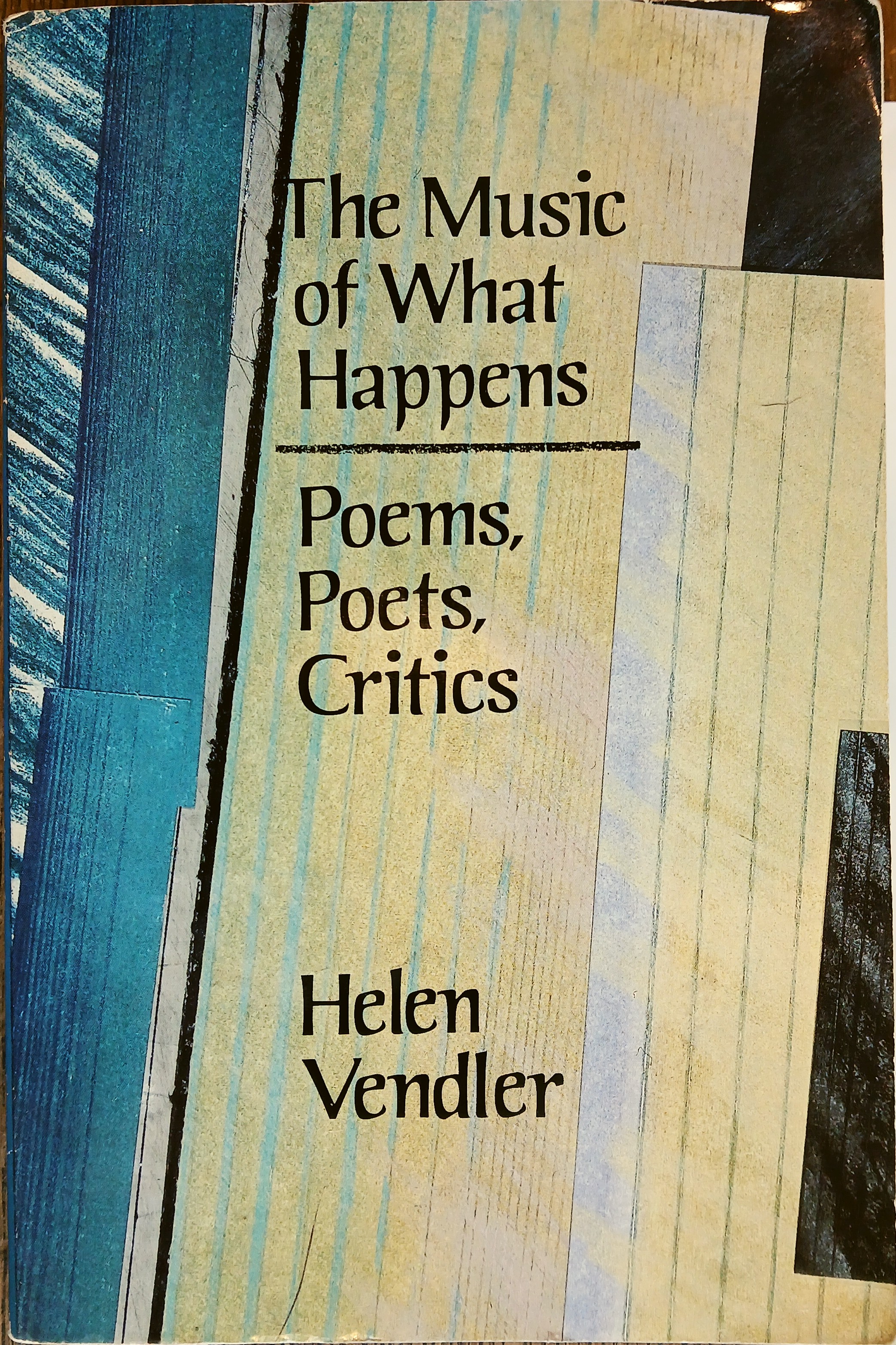 The Music of What Happens: Poems, Poets, Critics