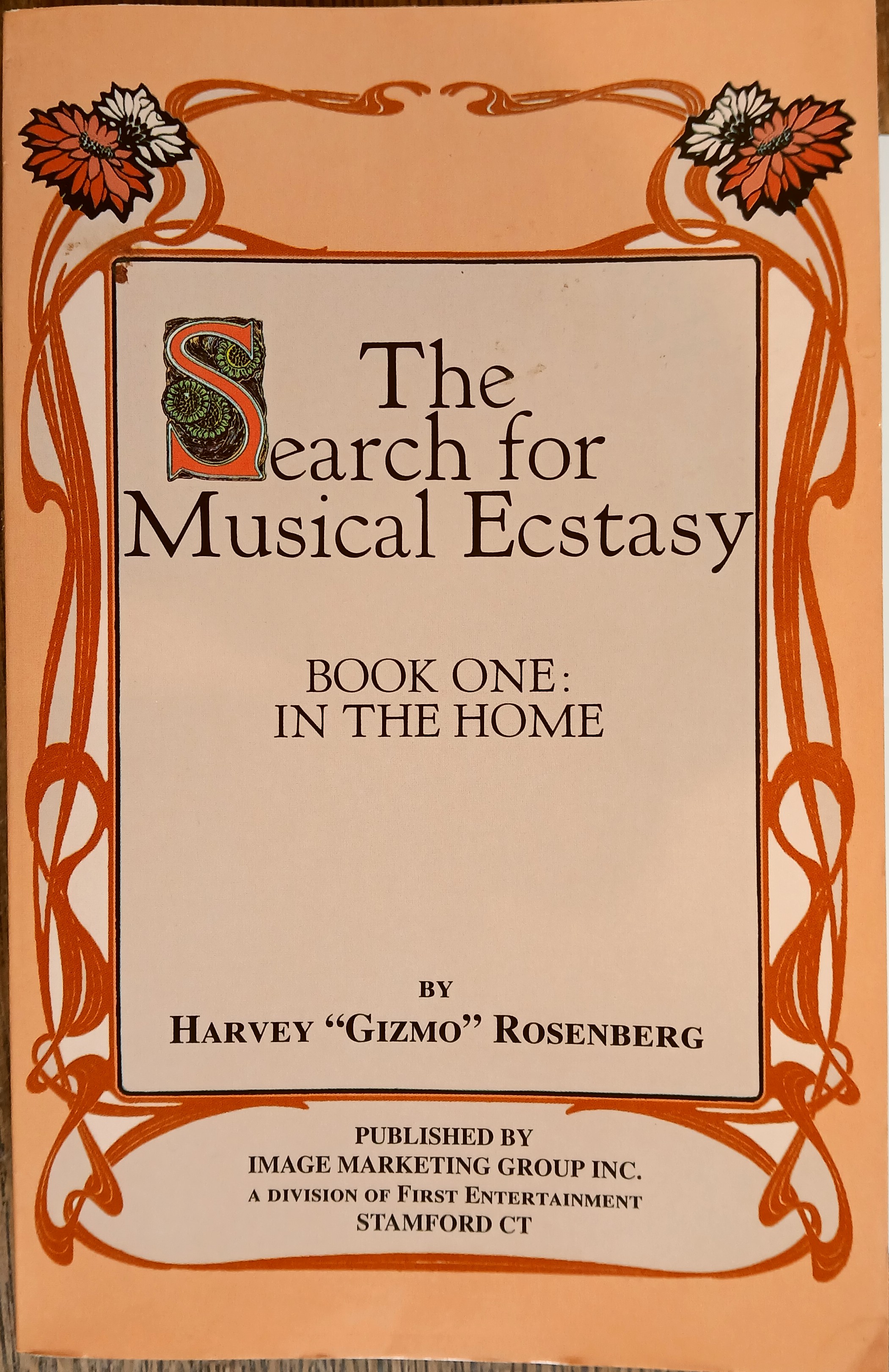 The Search for Musical Ecstasy Book One: In the Home