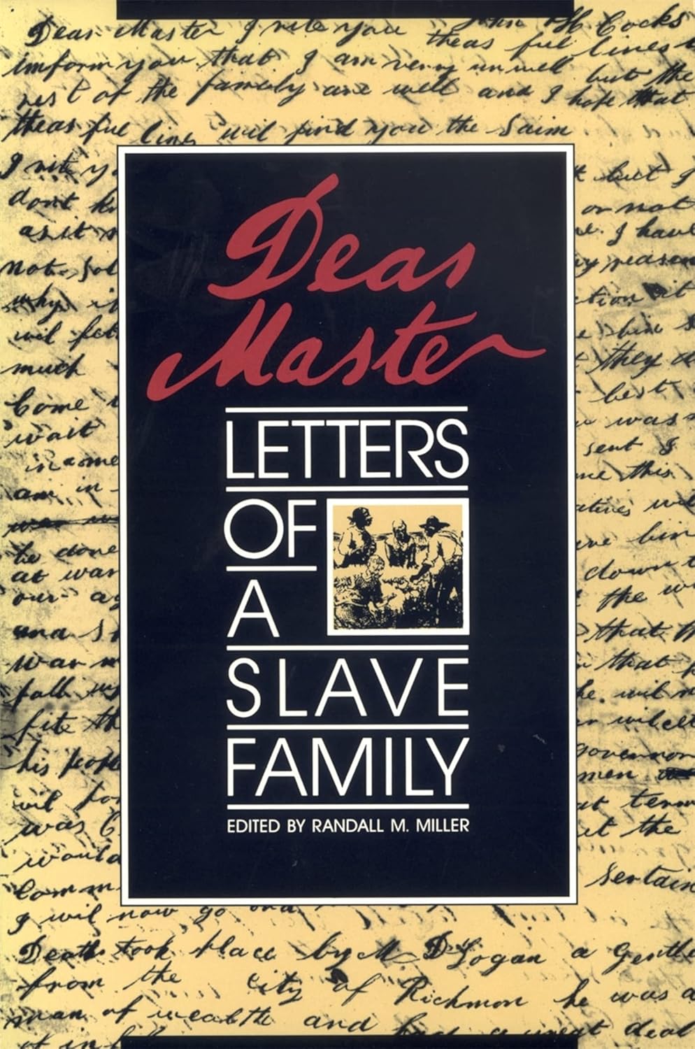 Dear Master: Letters of a Slave Family