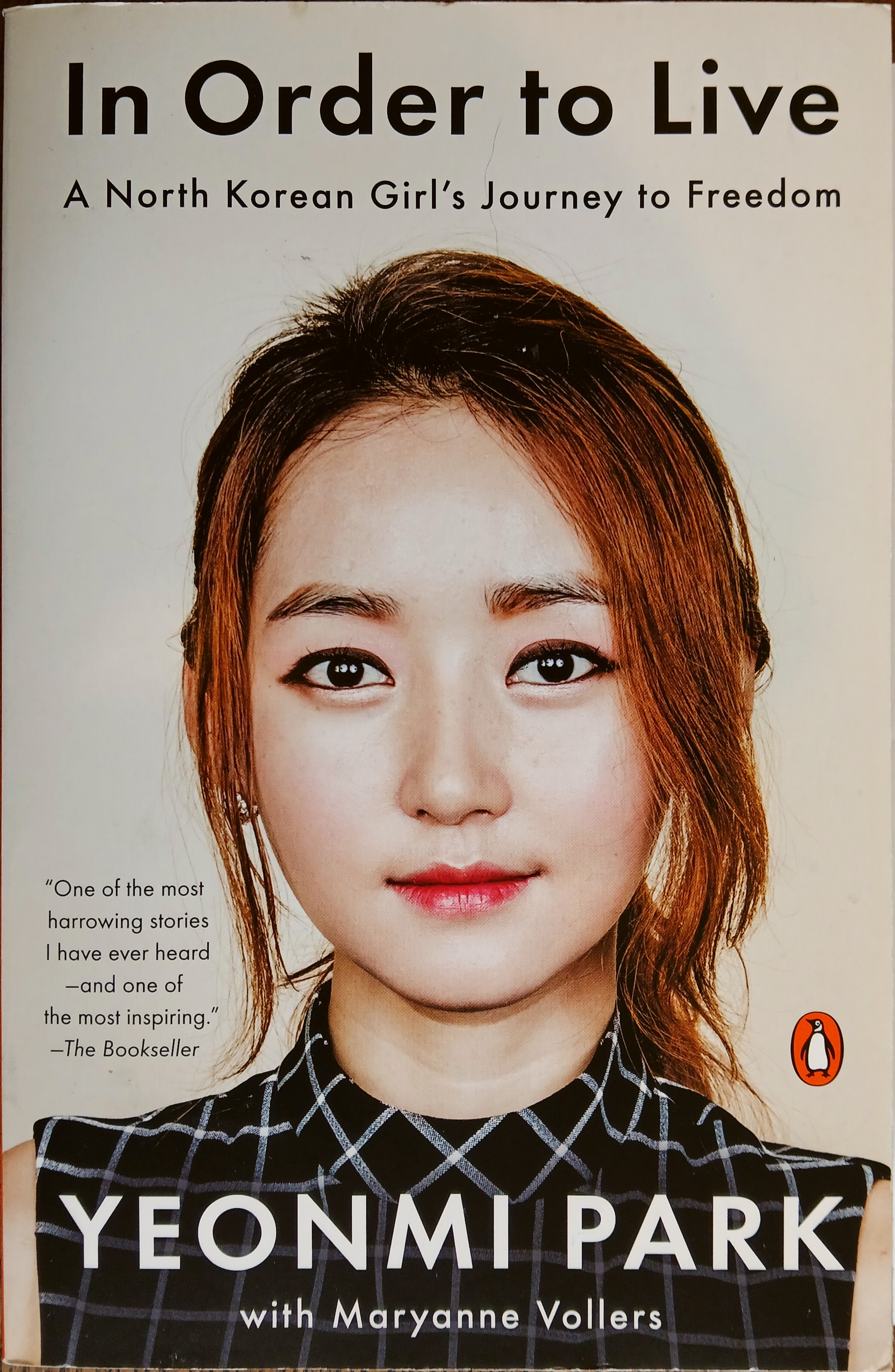 In Order to Live: A North Korean Girl's Journey to Freedom