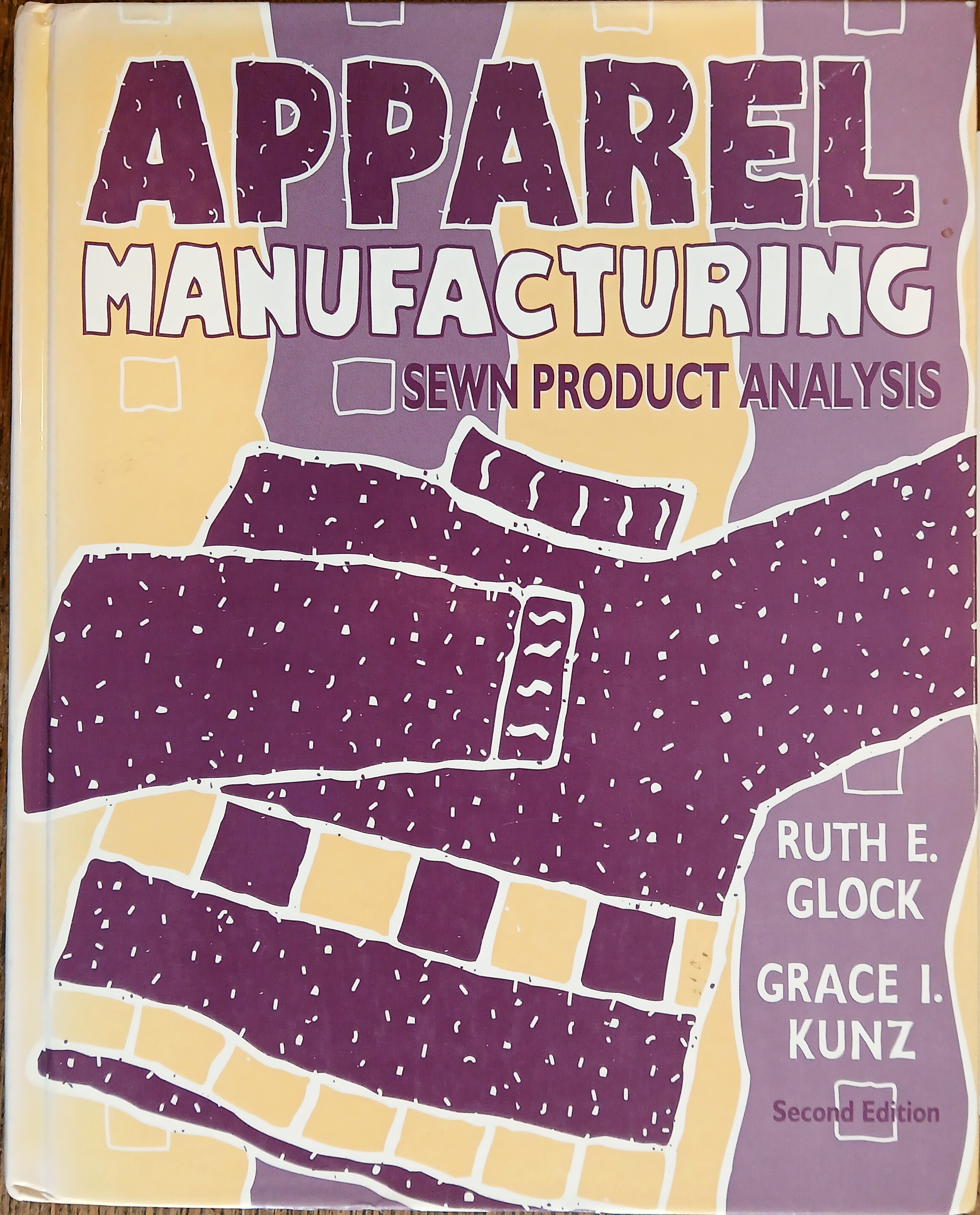Apparel Manufacturing: Sewn Product Analysis (Second Edition)