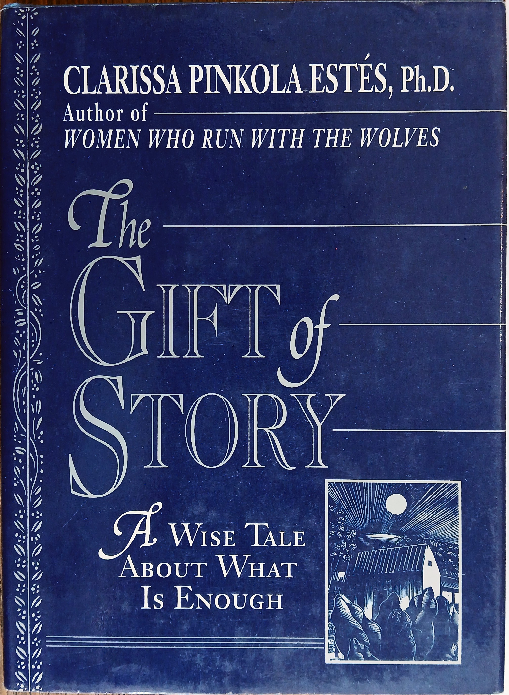 The Gift of Story : A Wise Tale about What Is Enough