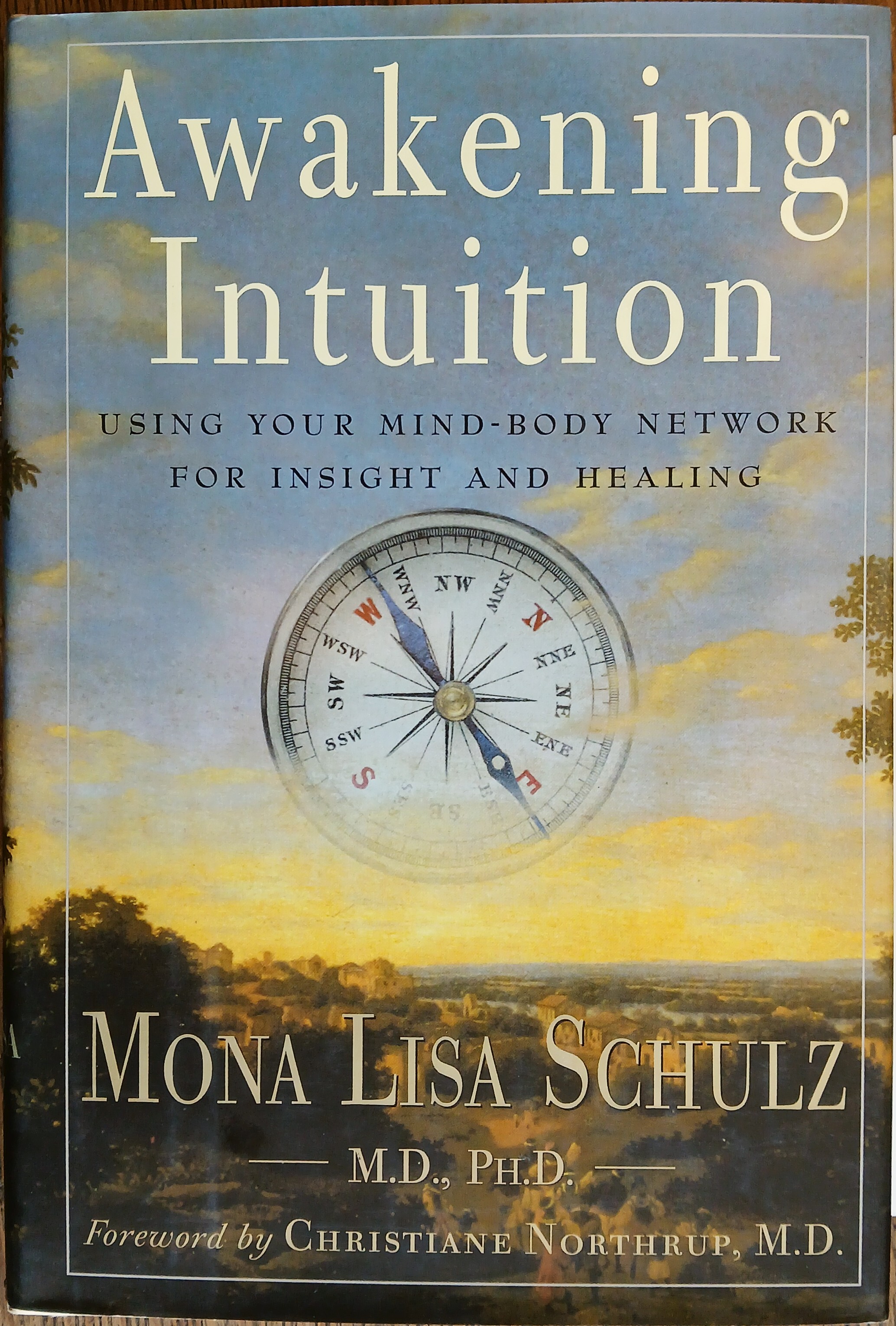 Awakening Intuition: Using Your Mind-Body Network for Insight and Healing