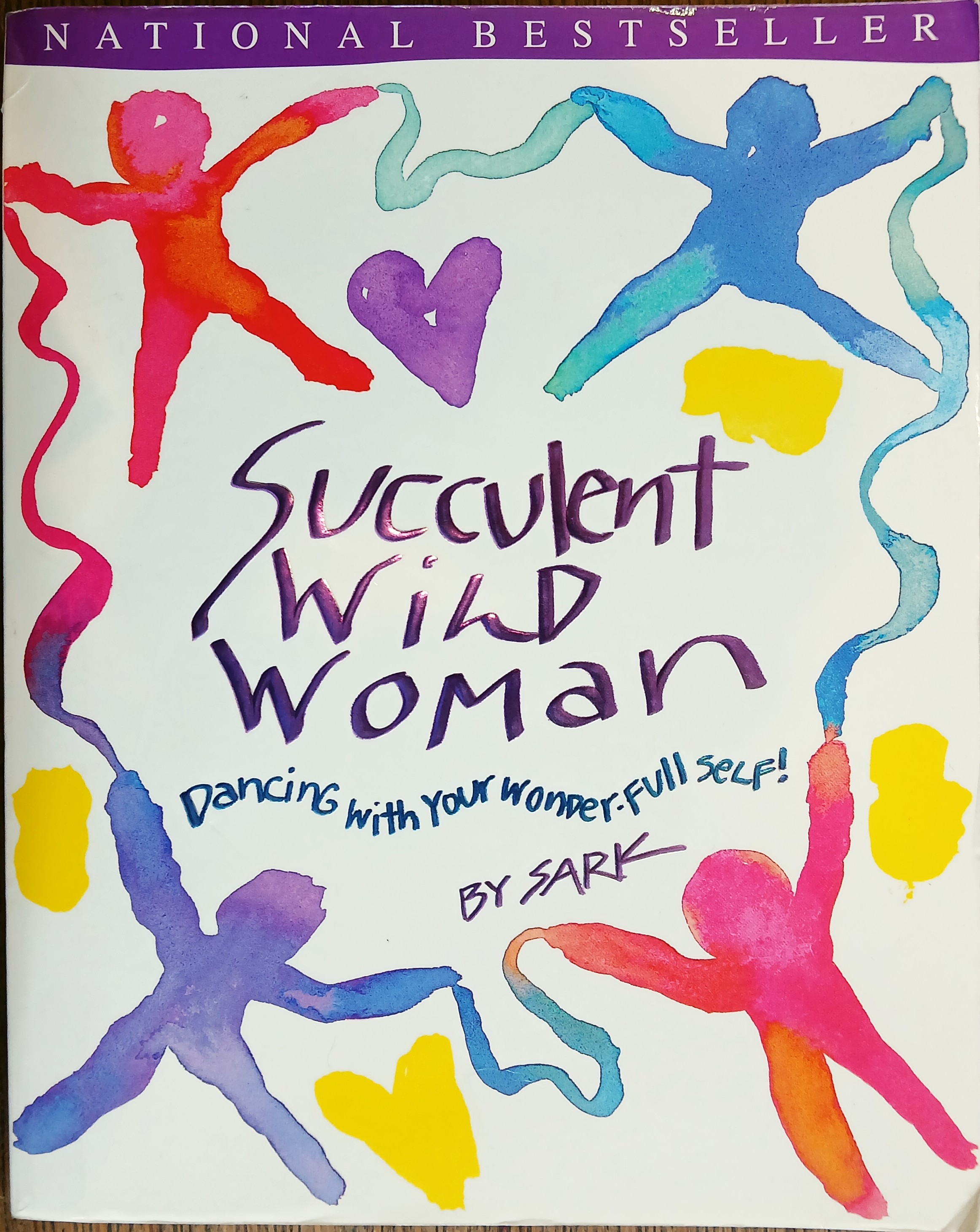 Succulent Wild Woman: Dancing with Your Wonder-Full Self!
