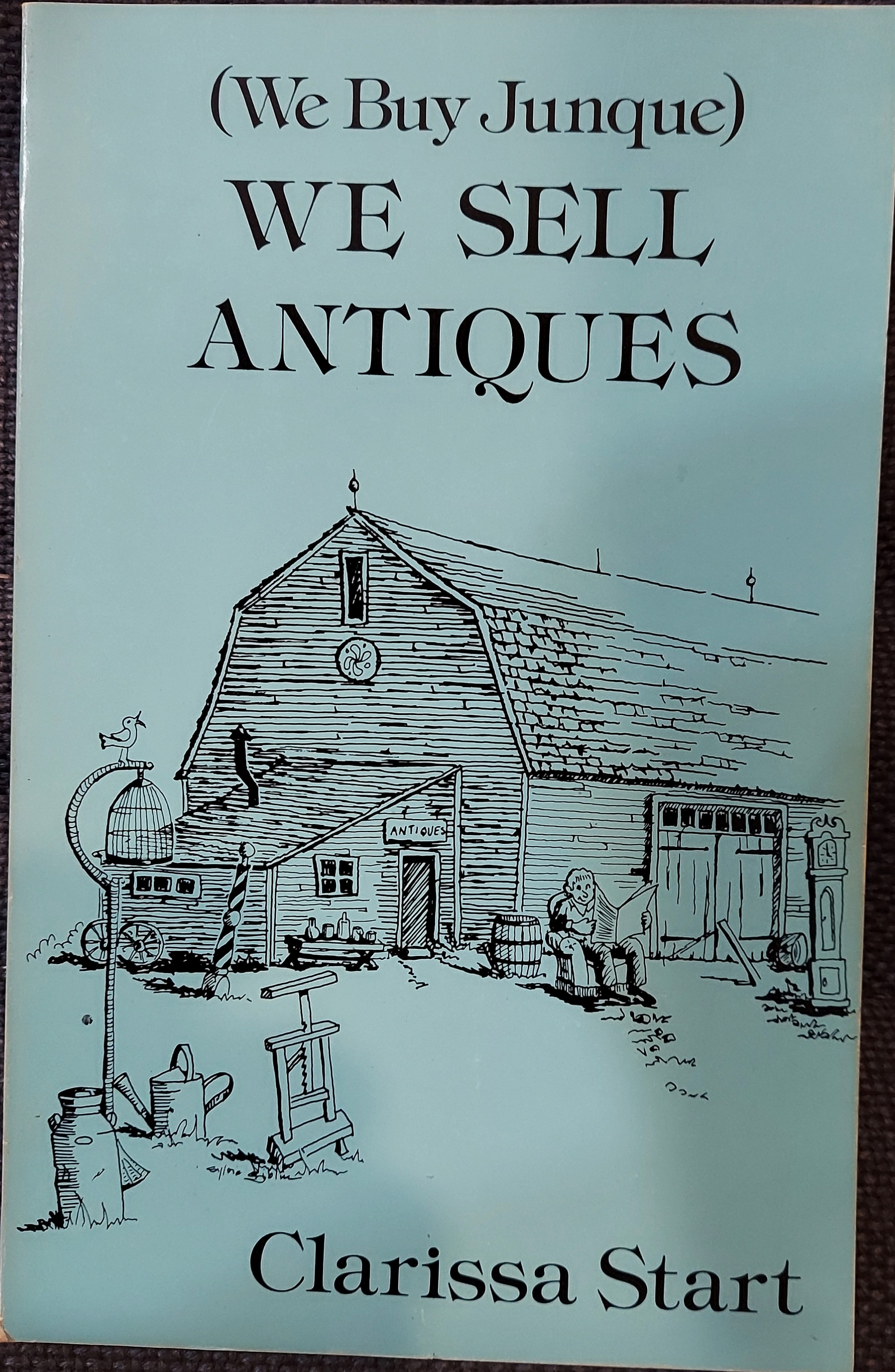 (We Buy Junque) We Sell Antiques