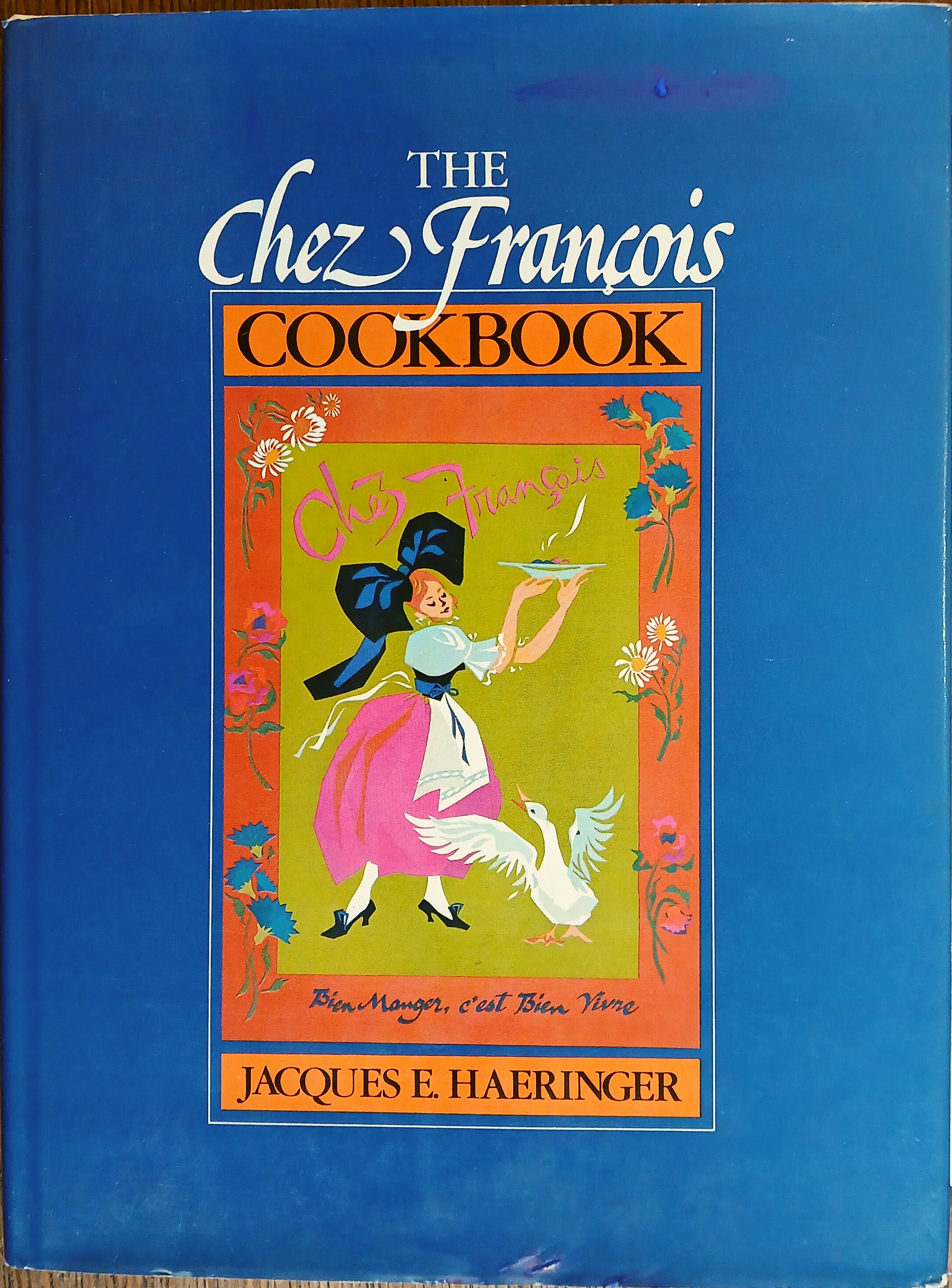 The Chez Francois Cookbook
