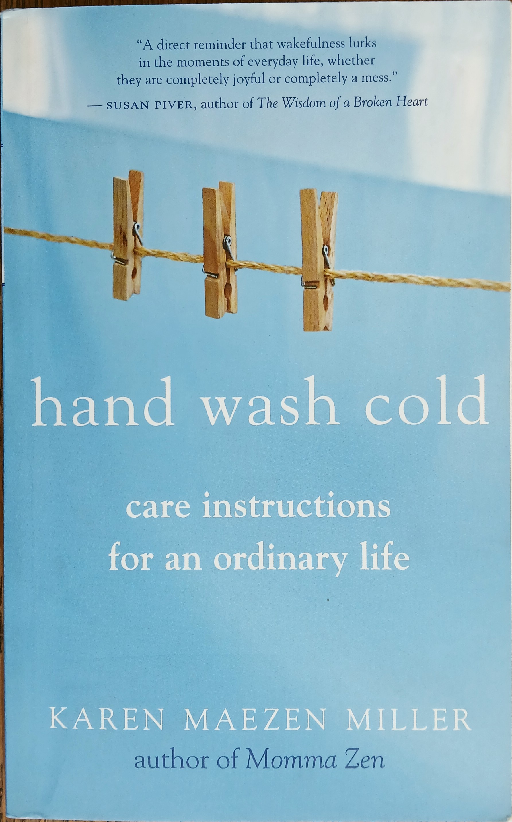 Hand Wash Cold: Care Instructions for an Ordinary Life