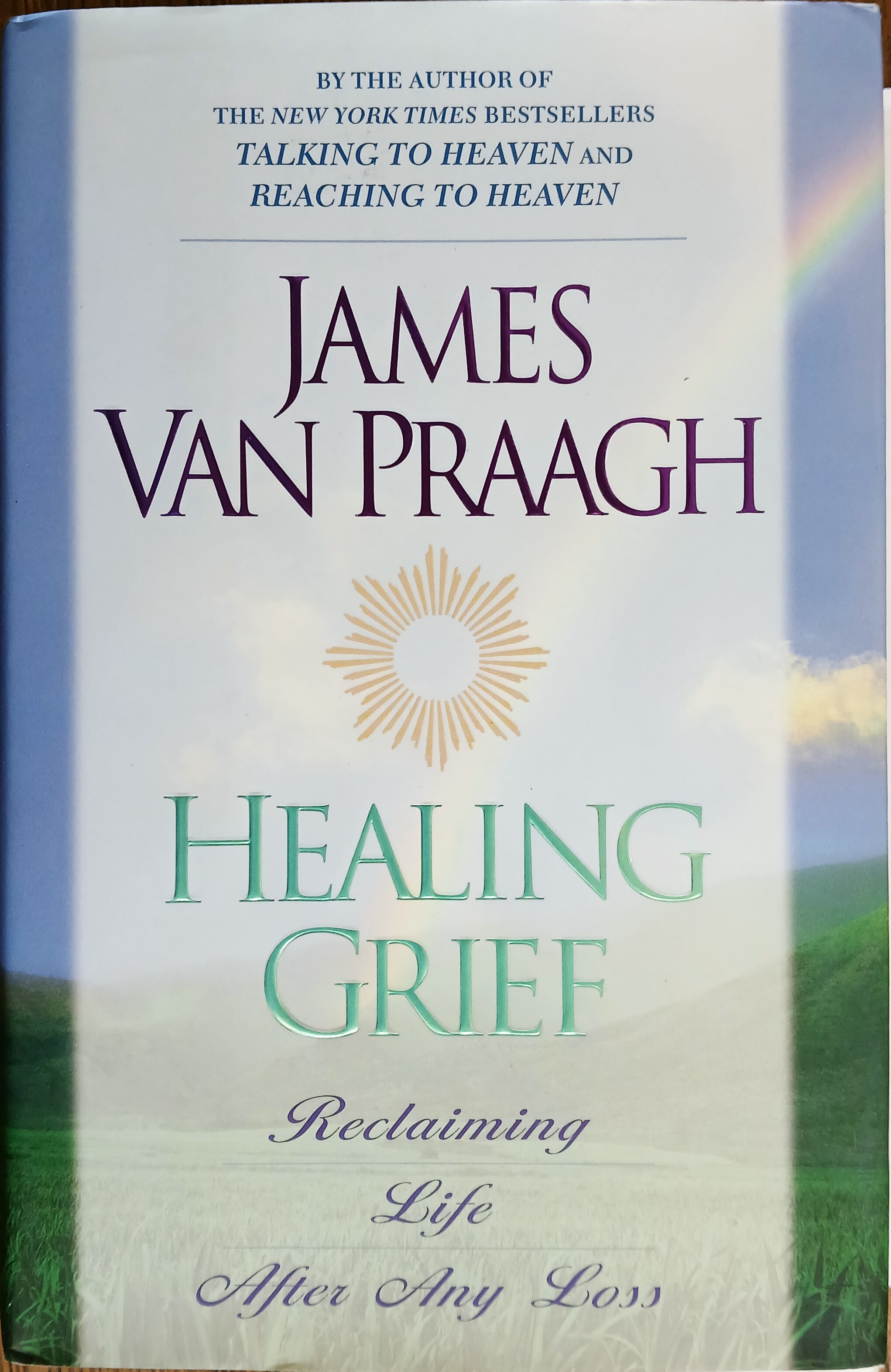 Healing Grief : Reclaiming Life After Any Loss