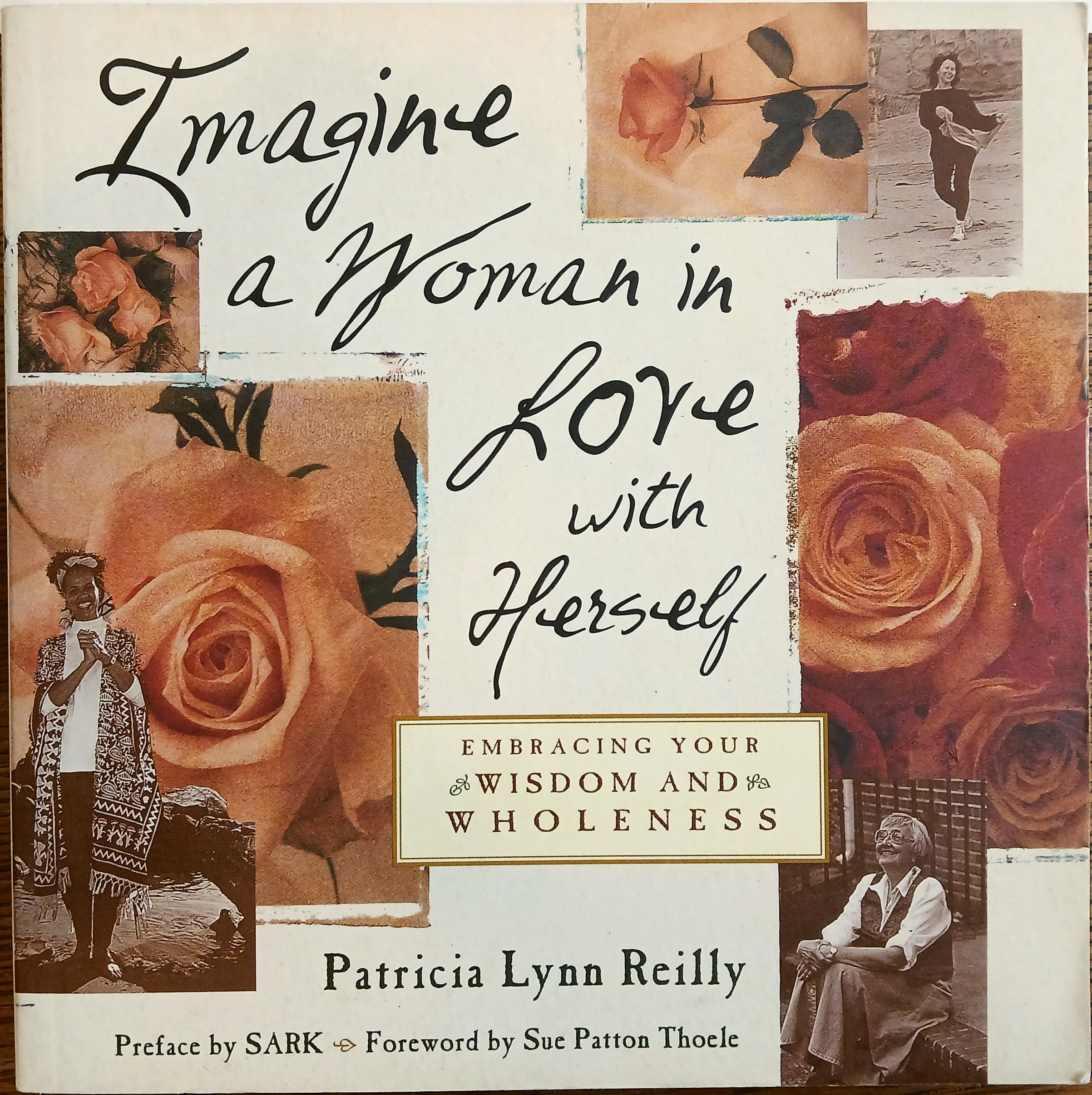 Imagine a Woman in Love With Herself: Embracing Your Wisdom and Wholeness