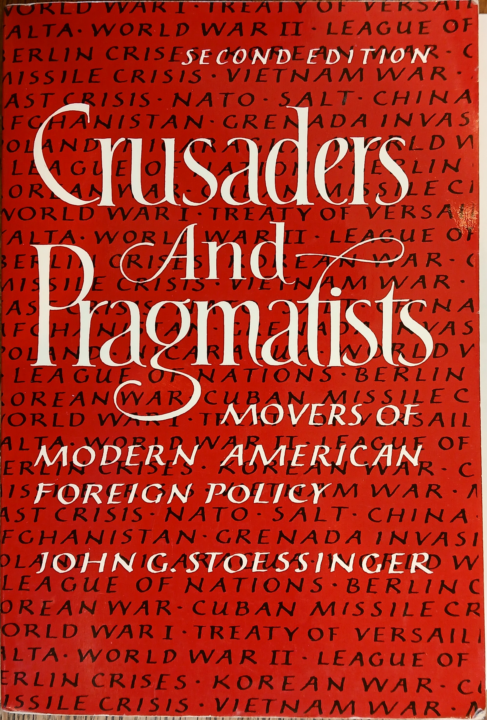 Crusaders and Pragmatists: Movers of Modern American Foreign Policy (Second Edition)