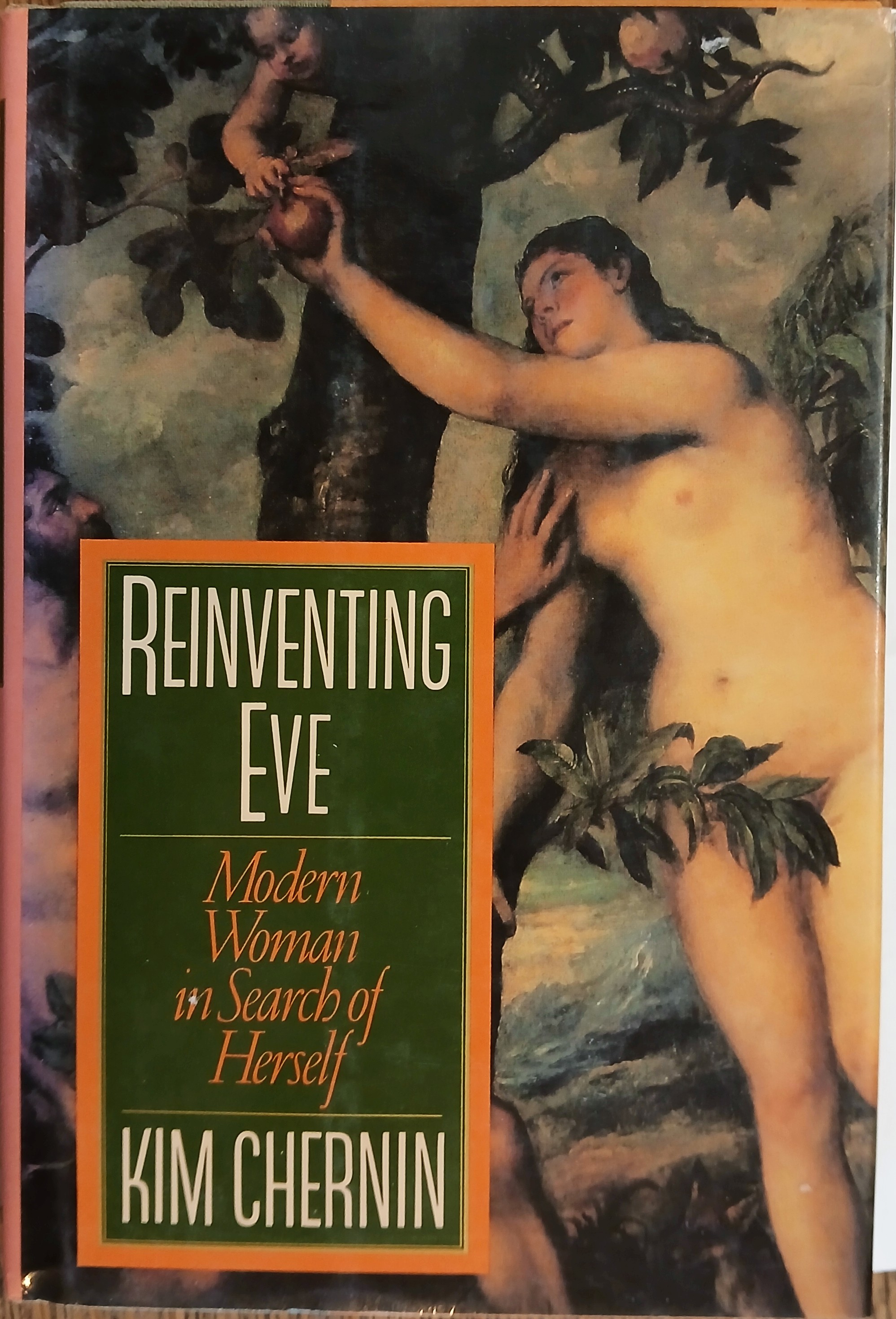 Reinventing Eve: Modern Woman in Search of Herself