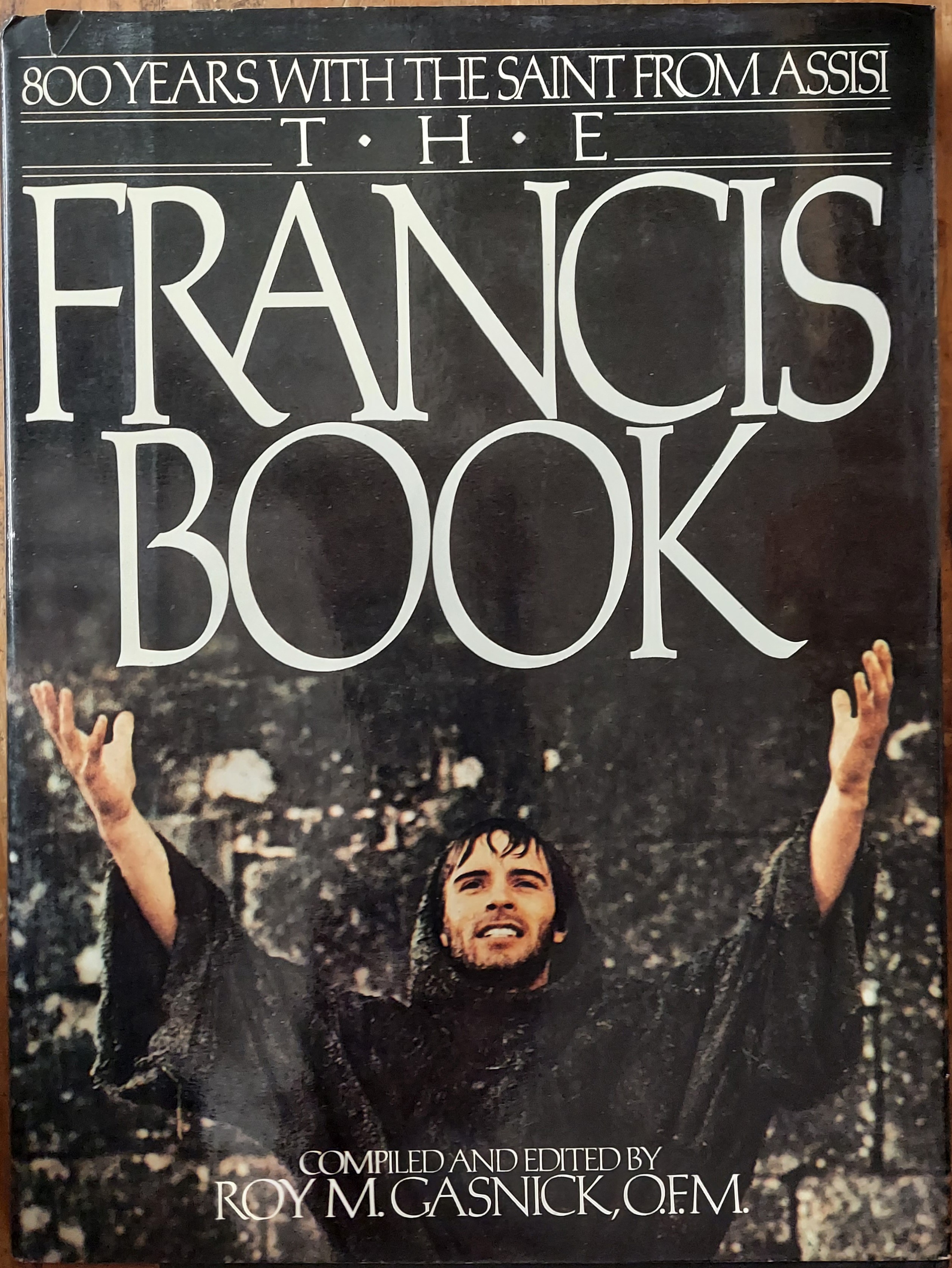 The Francis Book: 800 Years with the Saint from Assisi