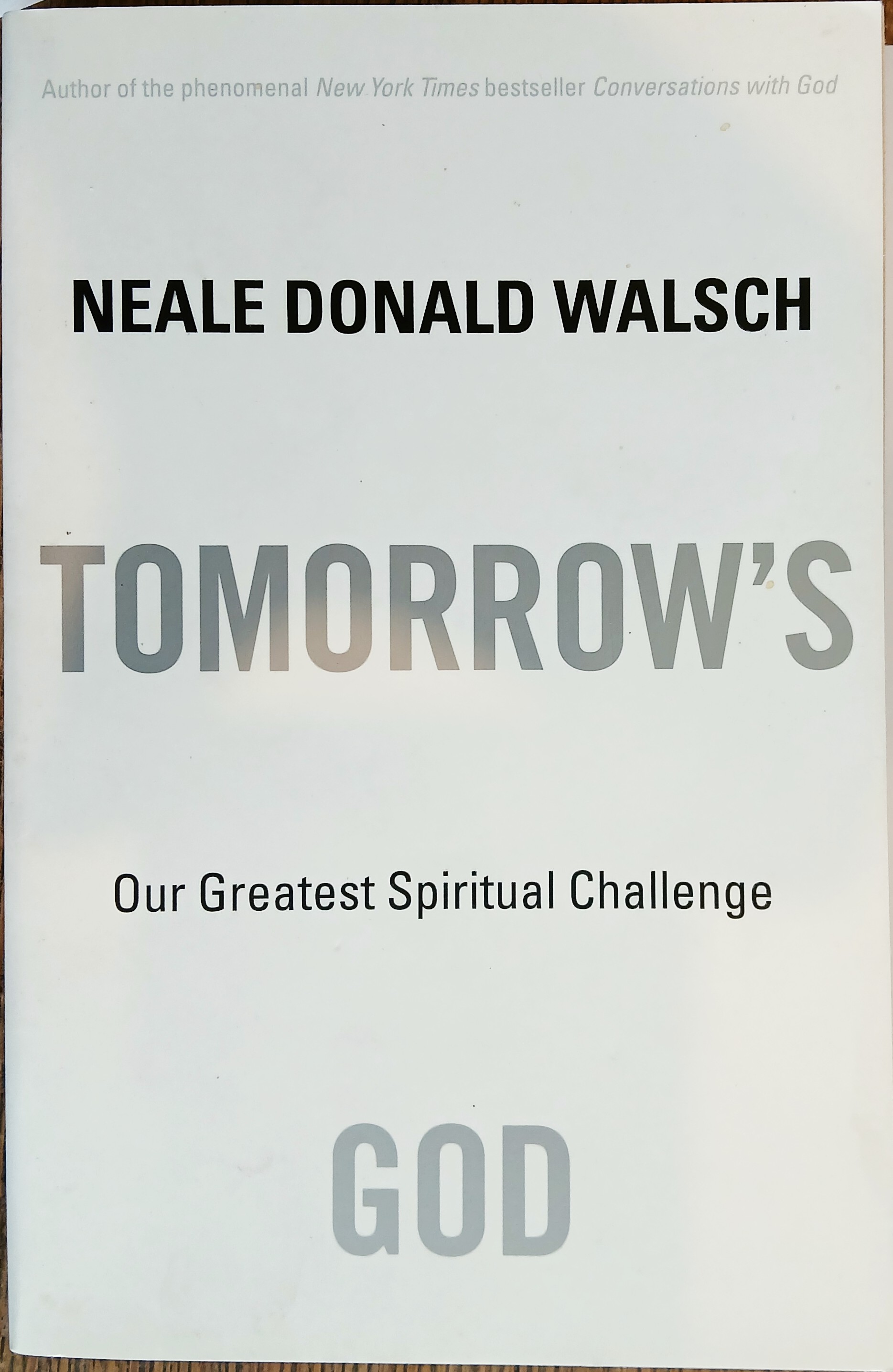 Tomorrow's God: Our Greatest Spiritual Challenge
