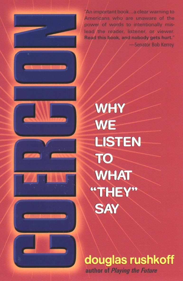 Coercion : Why We Listen to What 