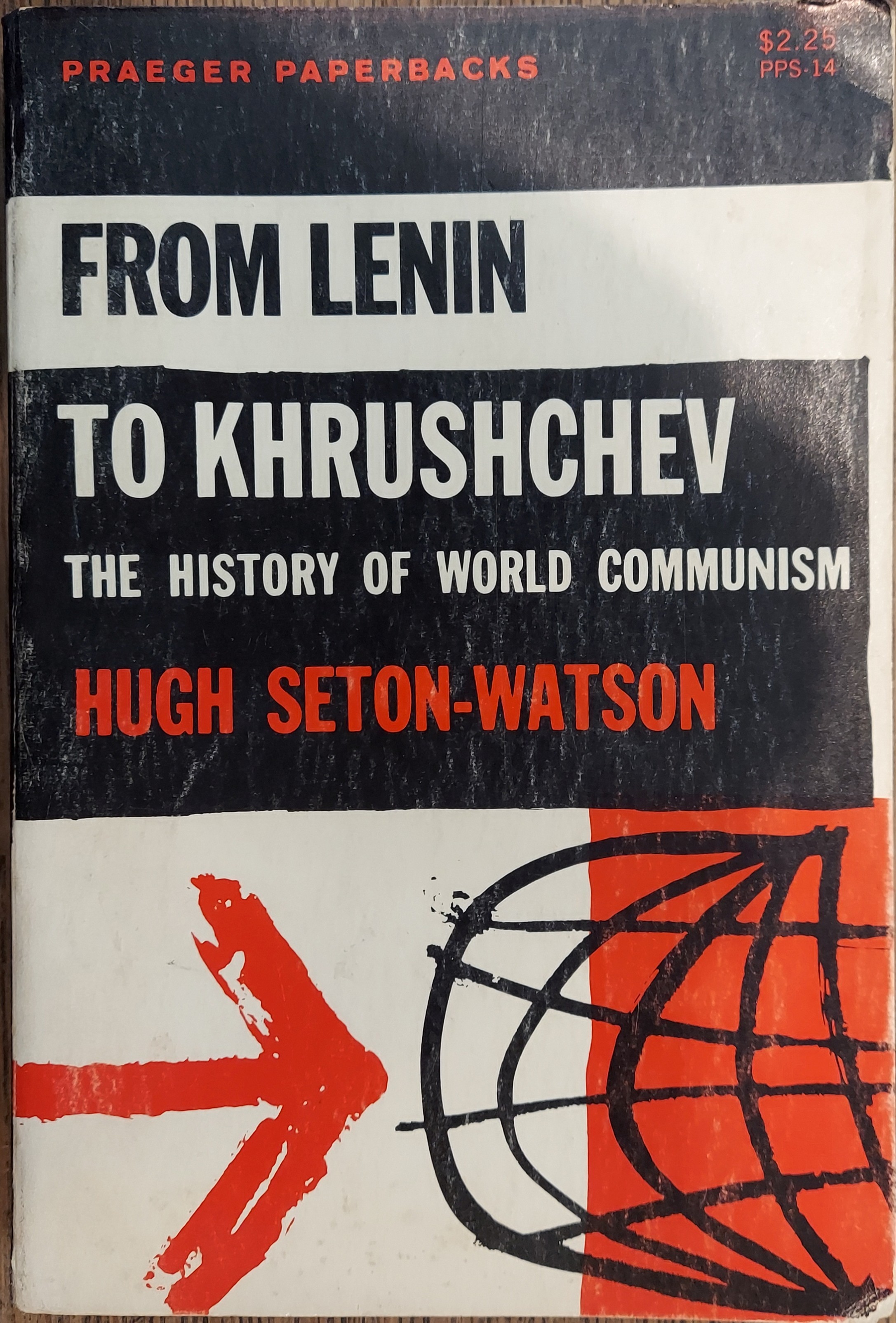 From Lenin to Khrushchev (The History of World Communism)