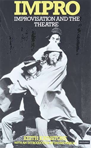 Impro : Improvisation and the Theatre