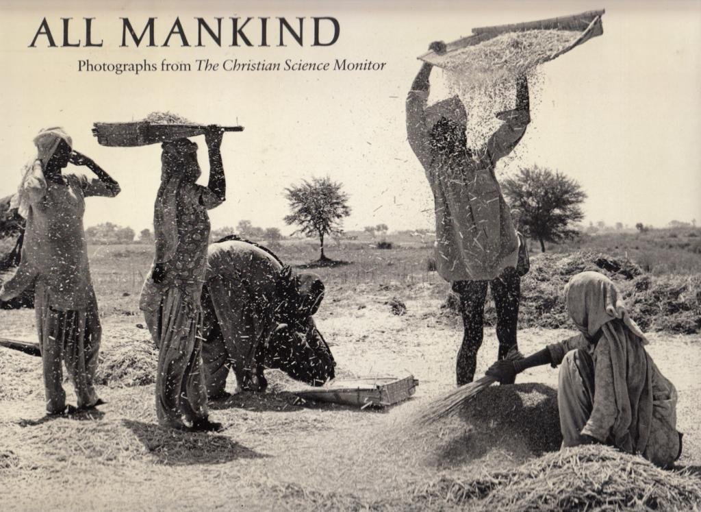 All Mankind : Photographs from The Christian Science Monitor