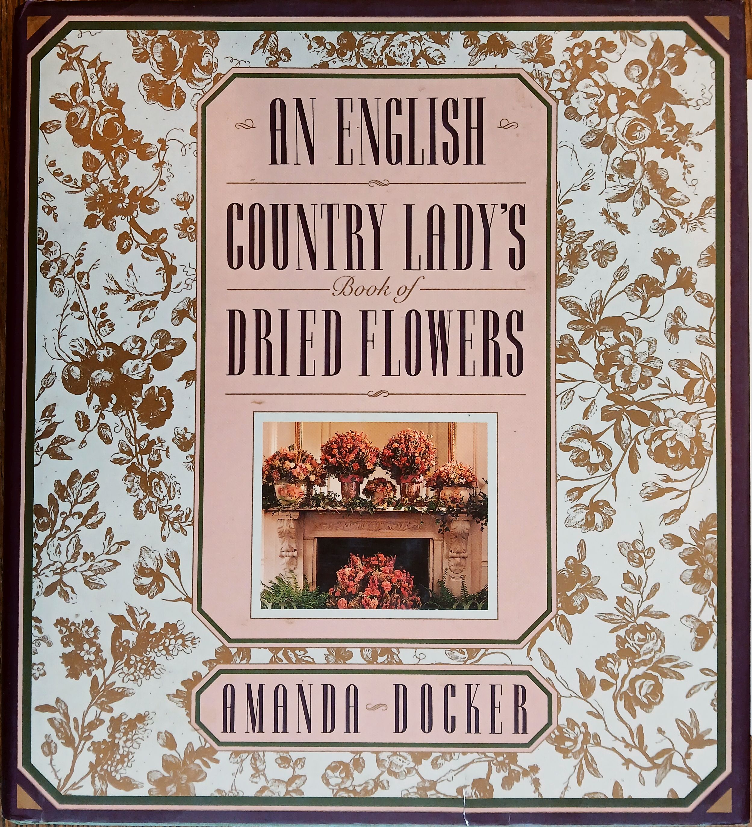 An English Country Lady's Book of Dried Flowers