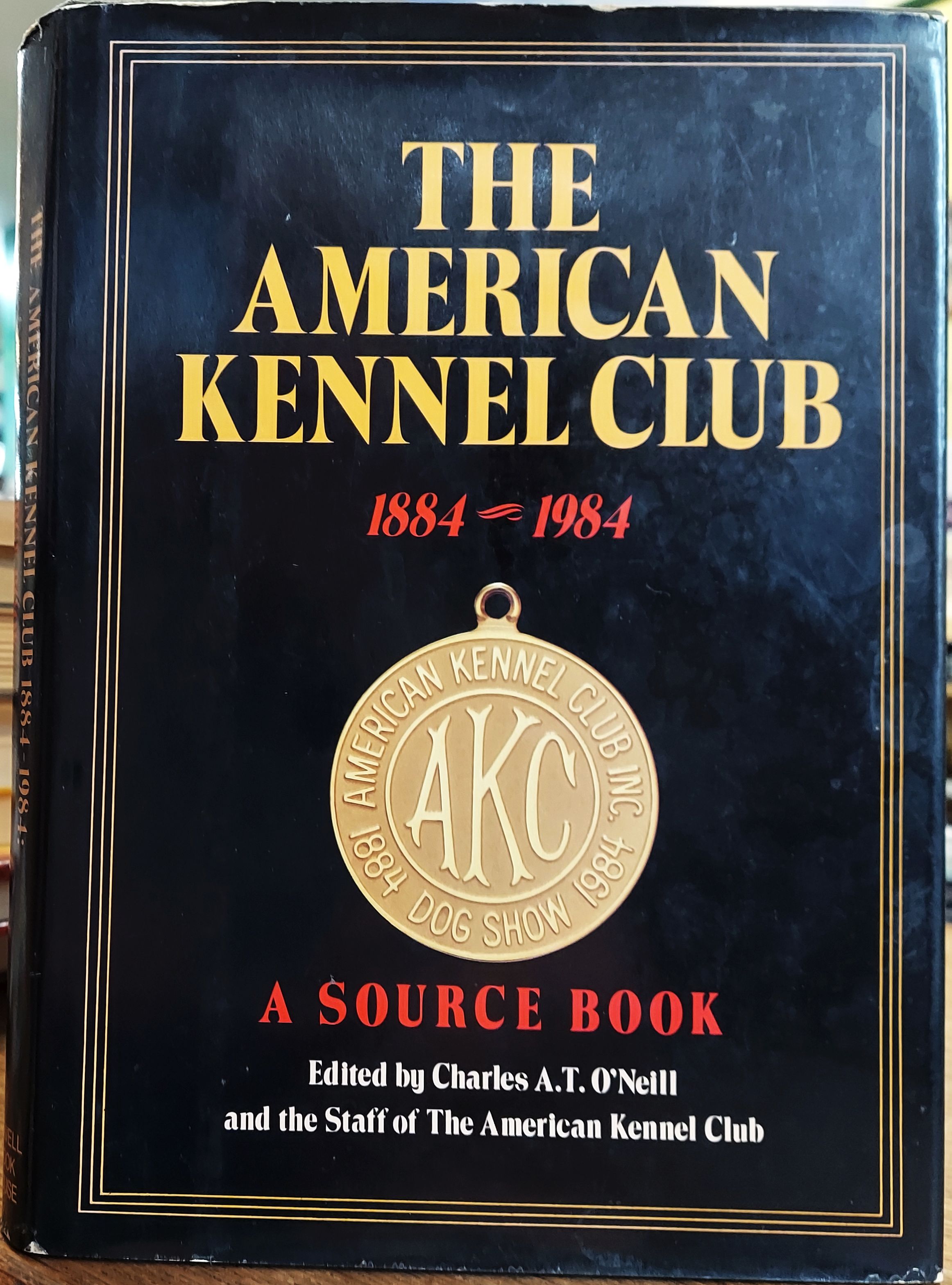 The American Kennel Club 1884-1984 : A Source Book