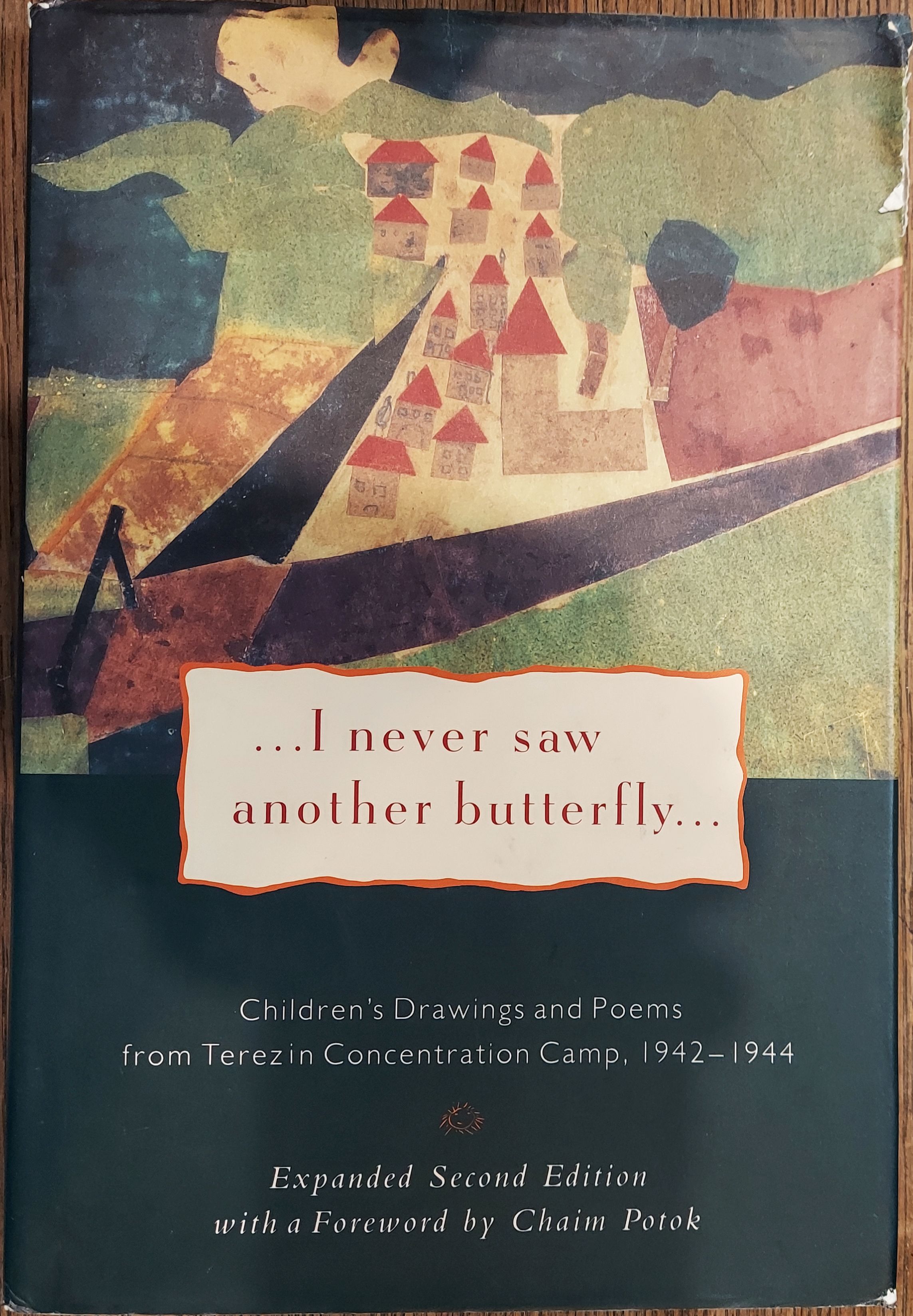 I Never Saw Another Butterfly: Children's Drawings and Poems from Terezin Concentration Camp 1942-1944