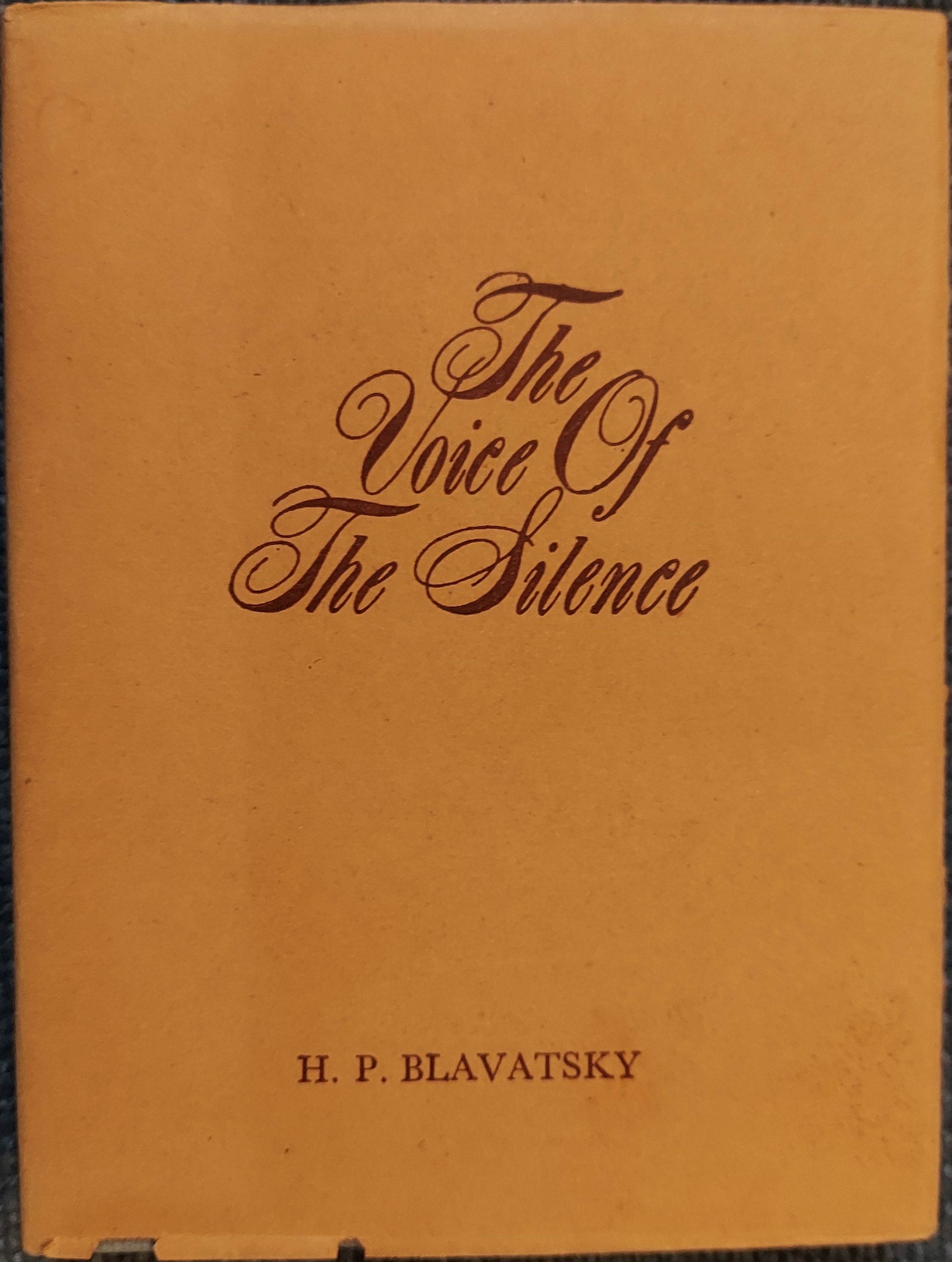 The Voice of the Silence :being Chosen Fragments from The Book of the Golden Precepts